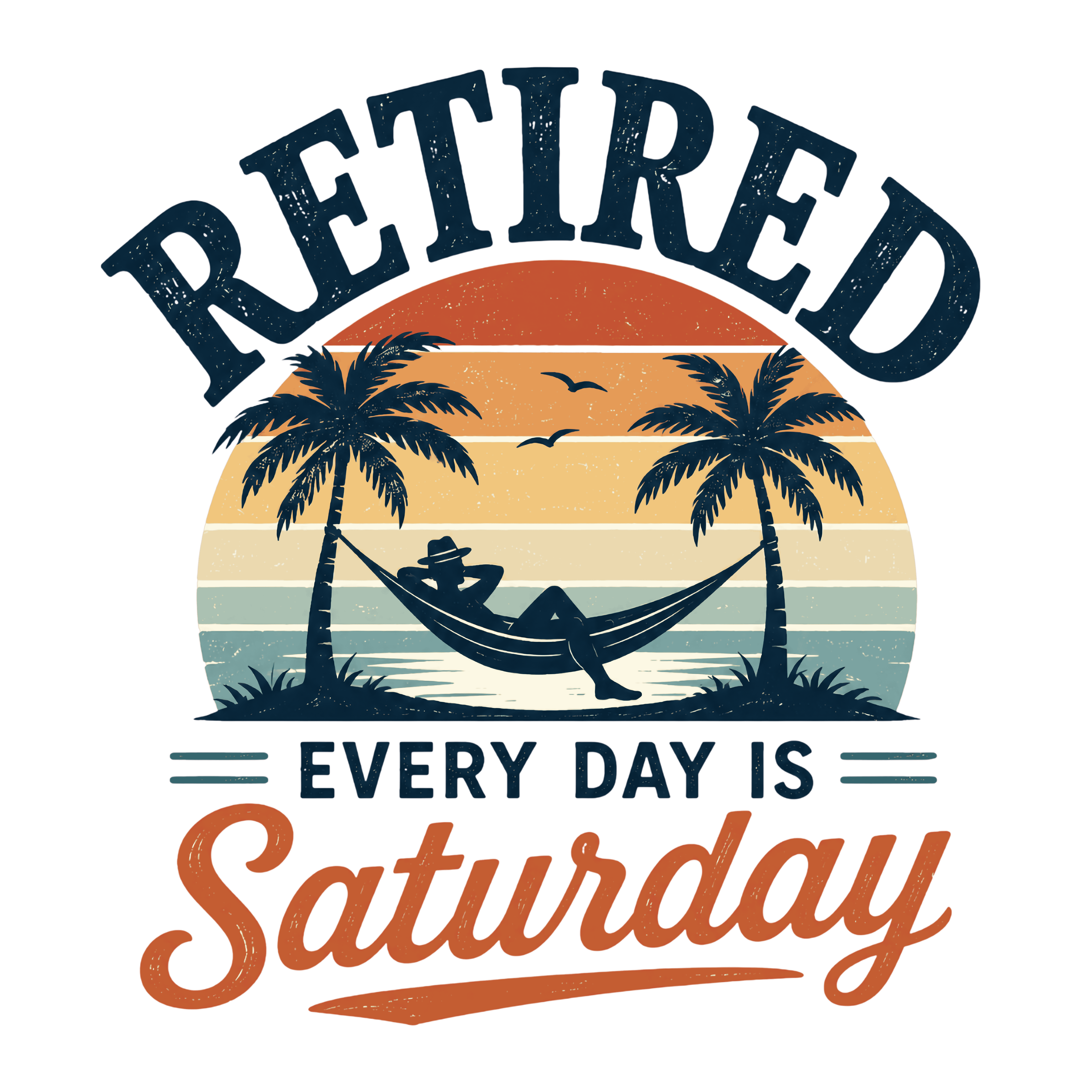 Retired Every Day Is Saturday DTF Transfer