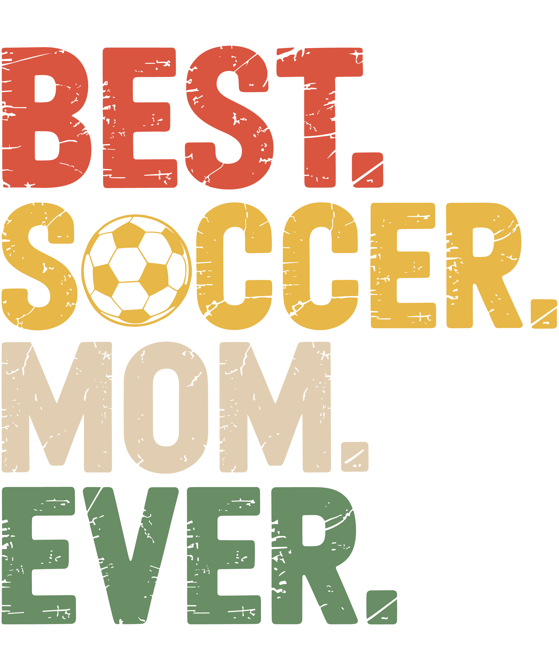 Best Soccer Mom Ever DTF Transfer
