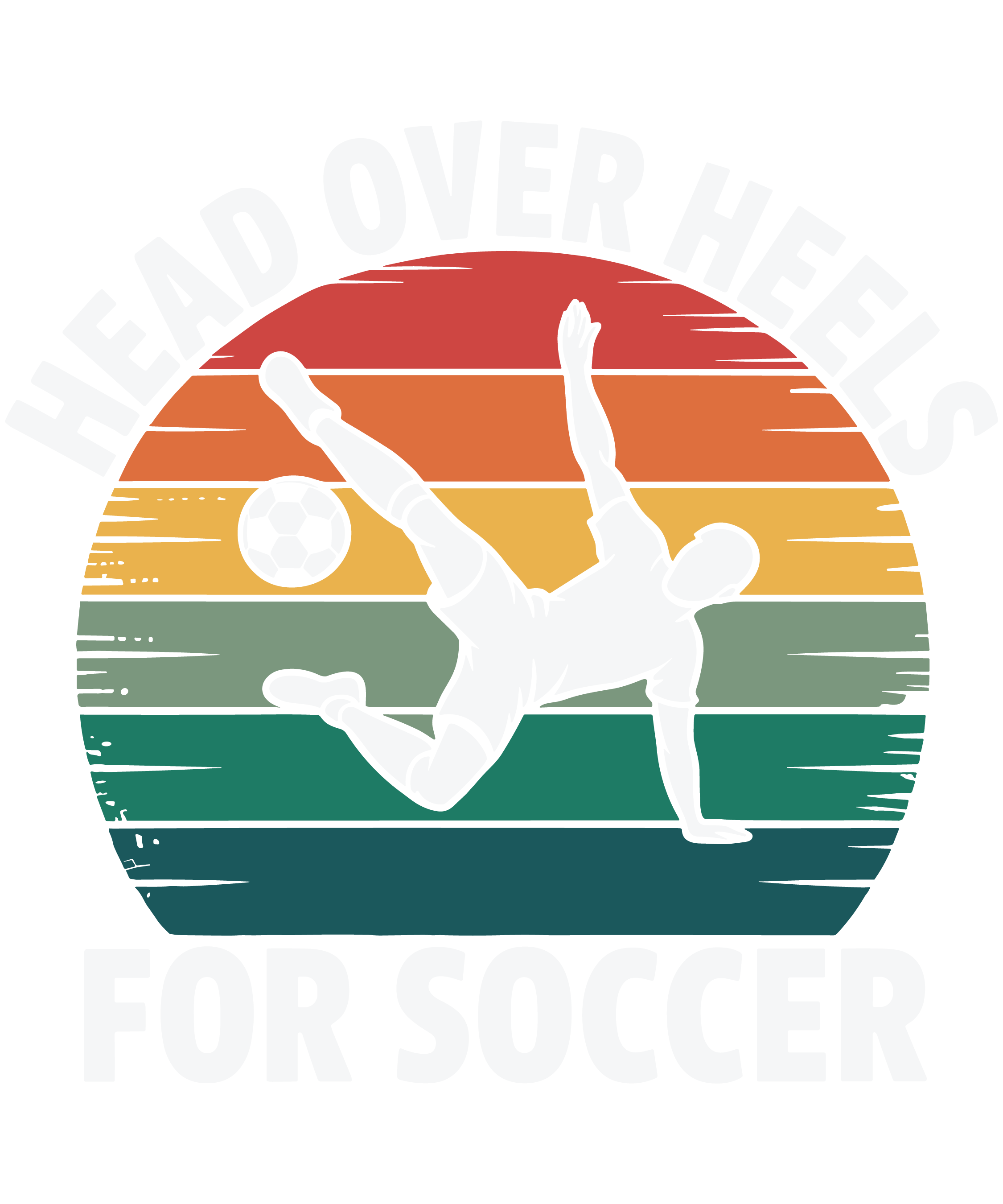 Head Over Heels For Soccer DTF Transfer