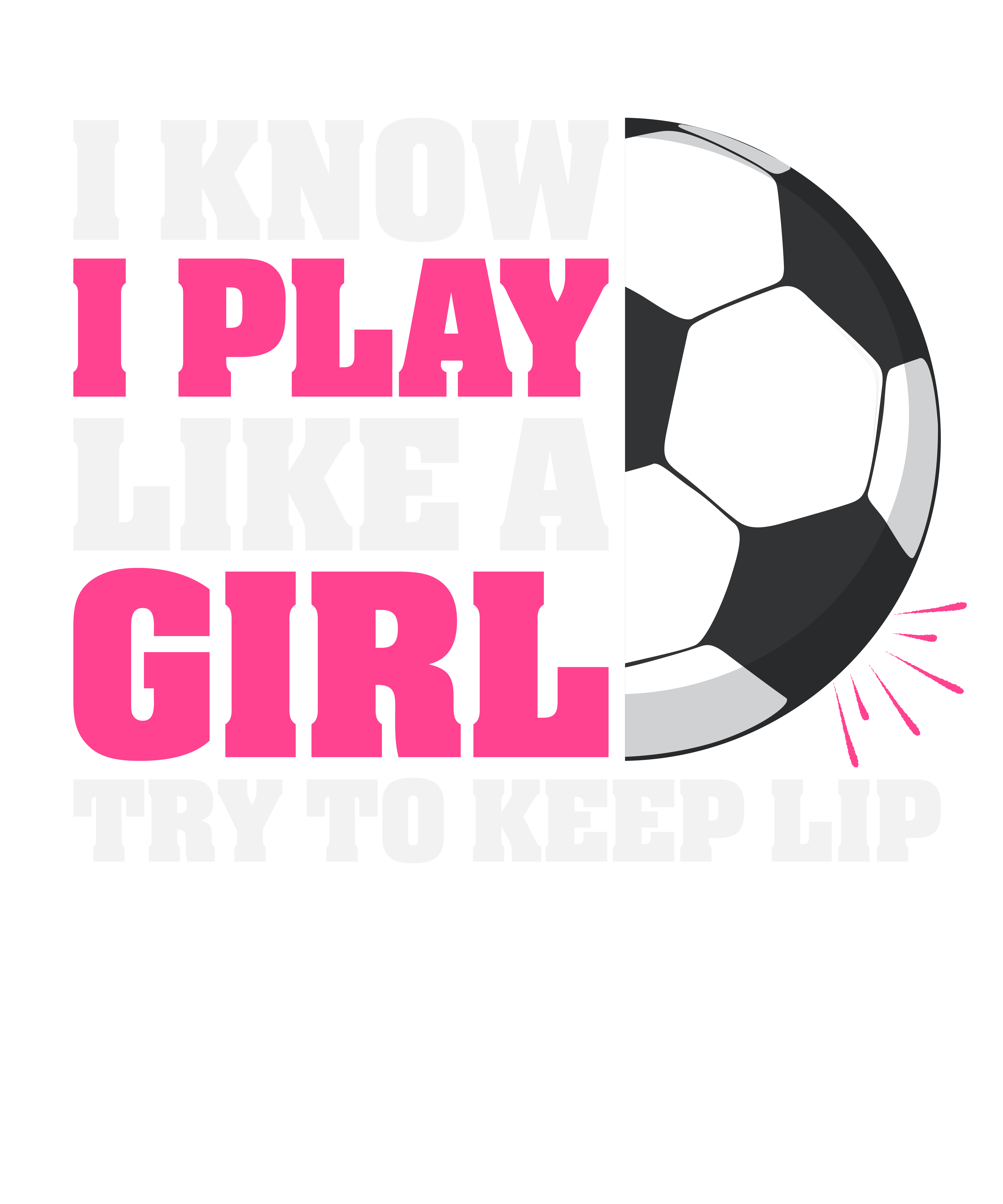I Know I Play Like A Girl DTF Transfer