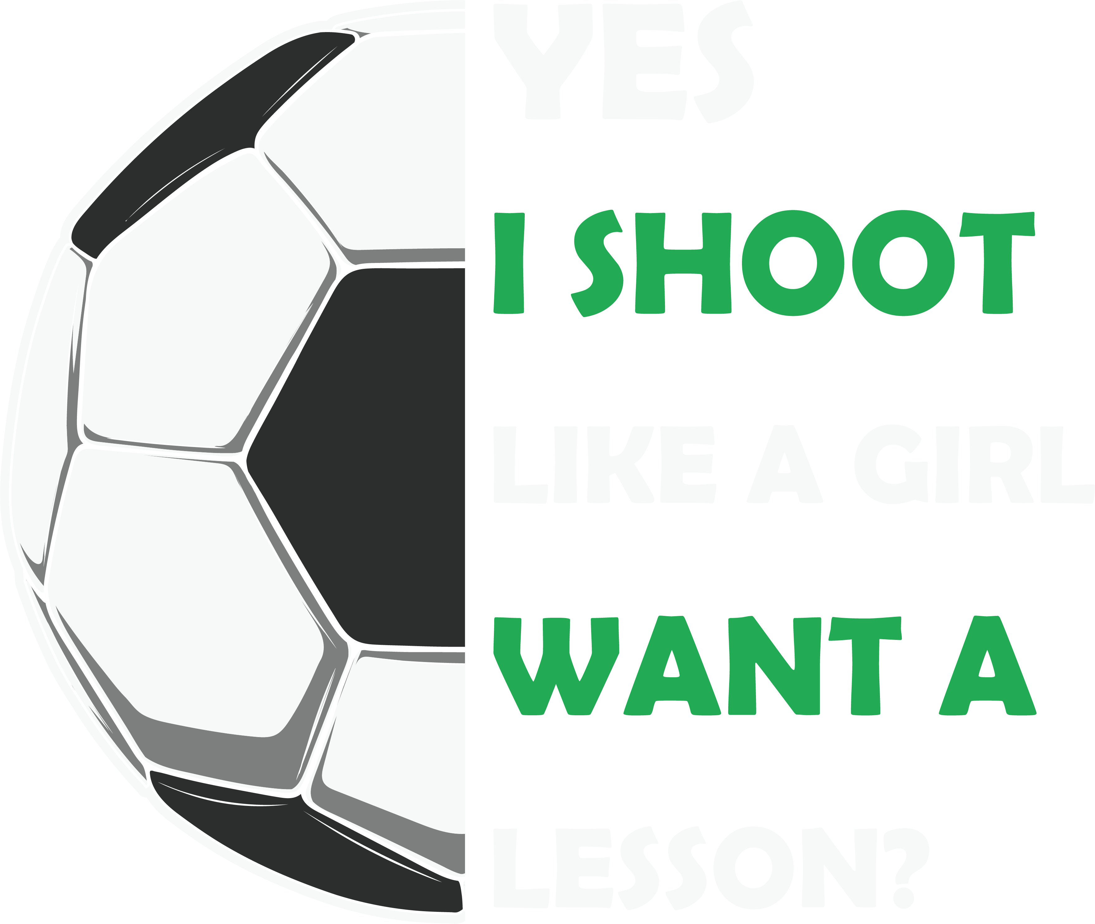 Yes I Shoot Like A Girl Want A Lesson DTF Transfer