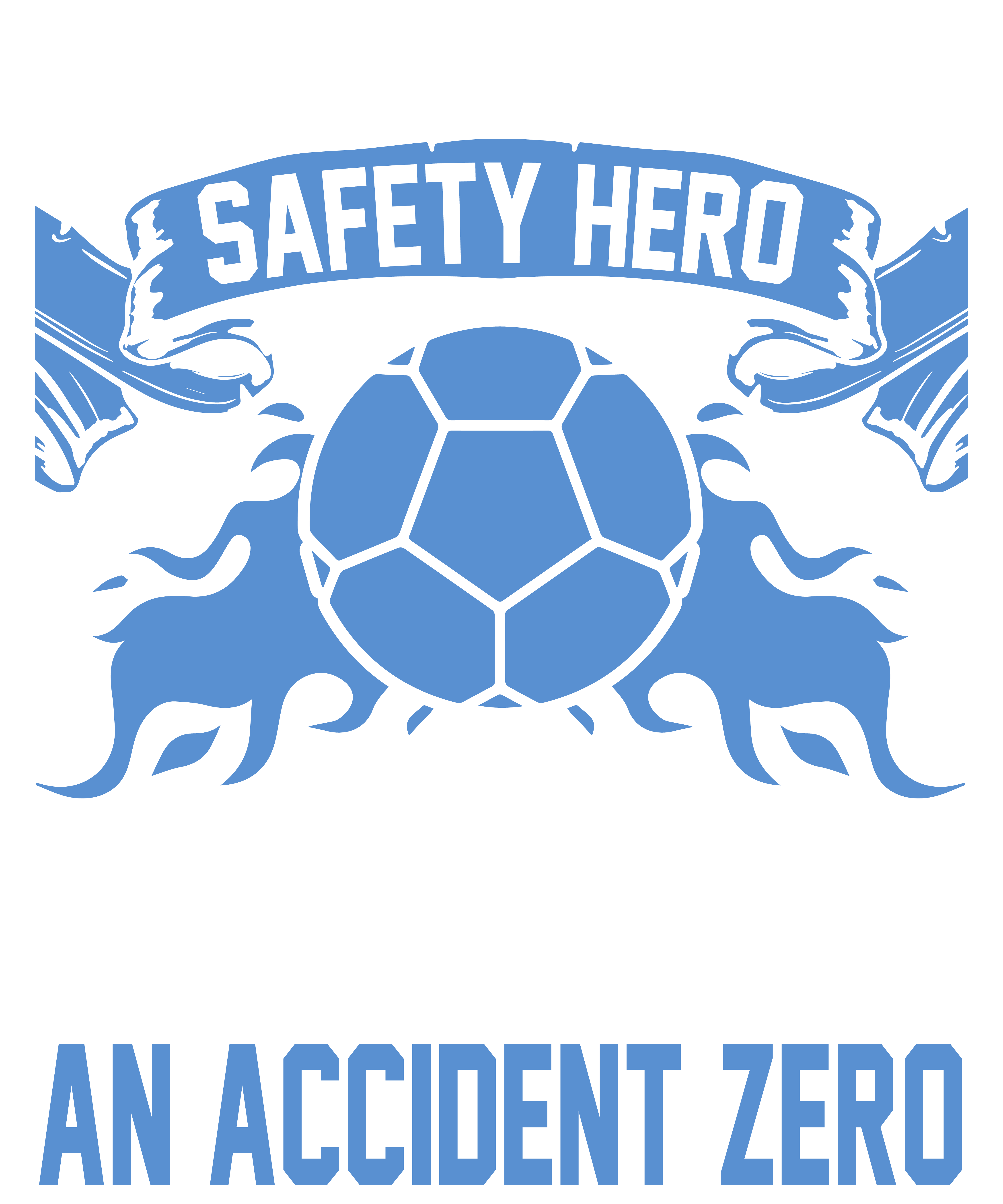 Be A Safety Hero Score An Accident Zero DTF Transfer