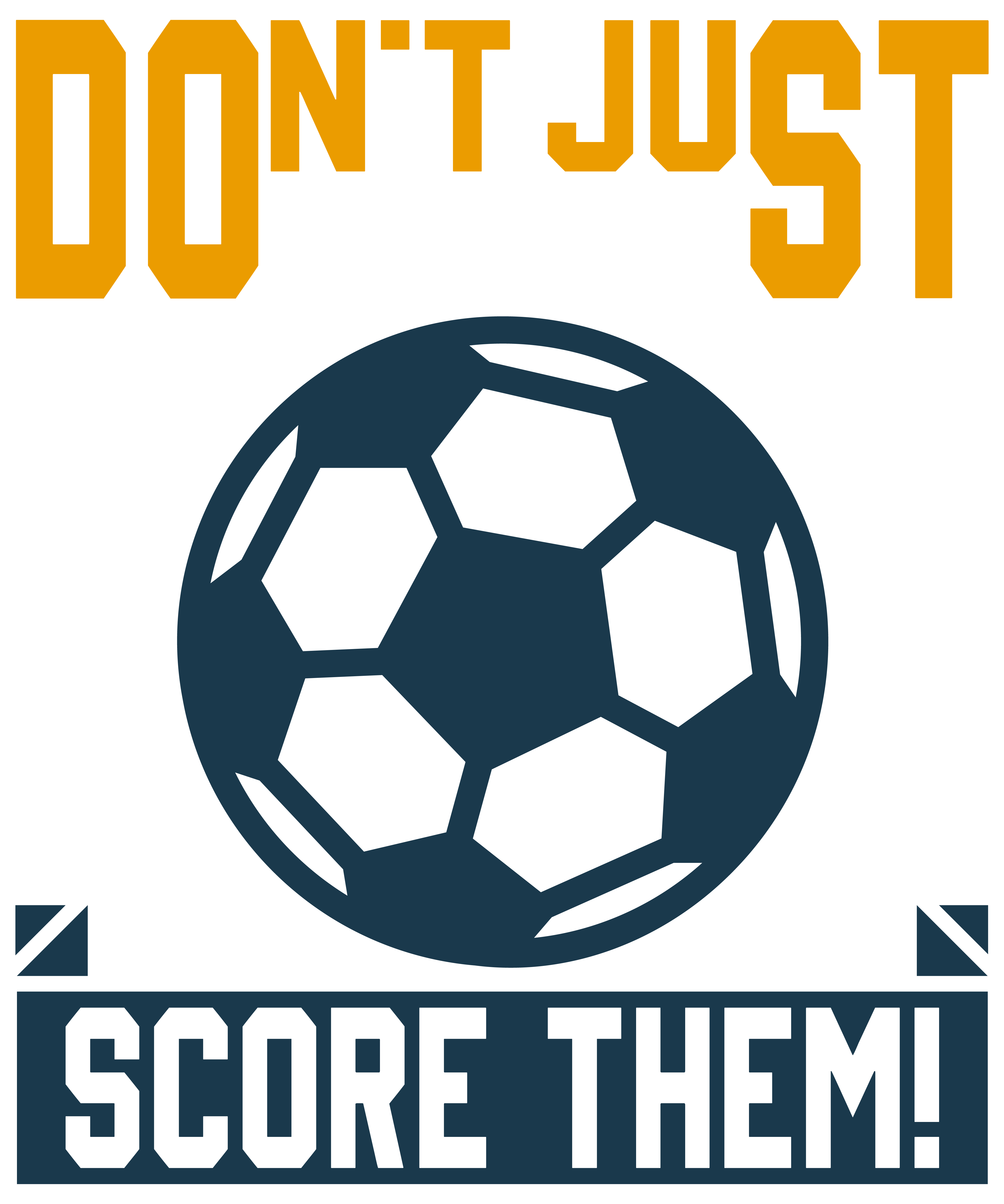 Dont Just Set Goals Score Them DTF Transfer