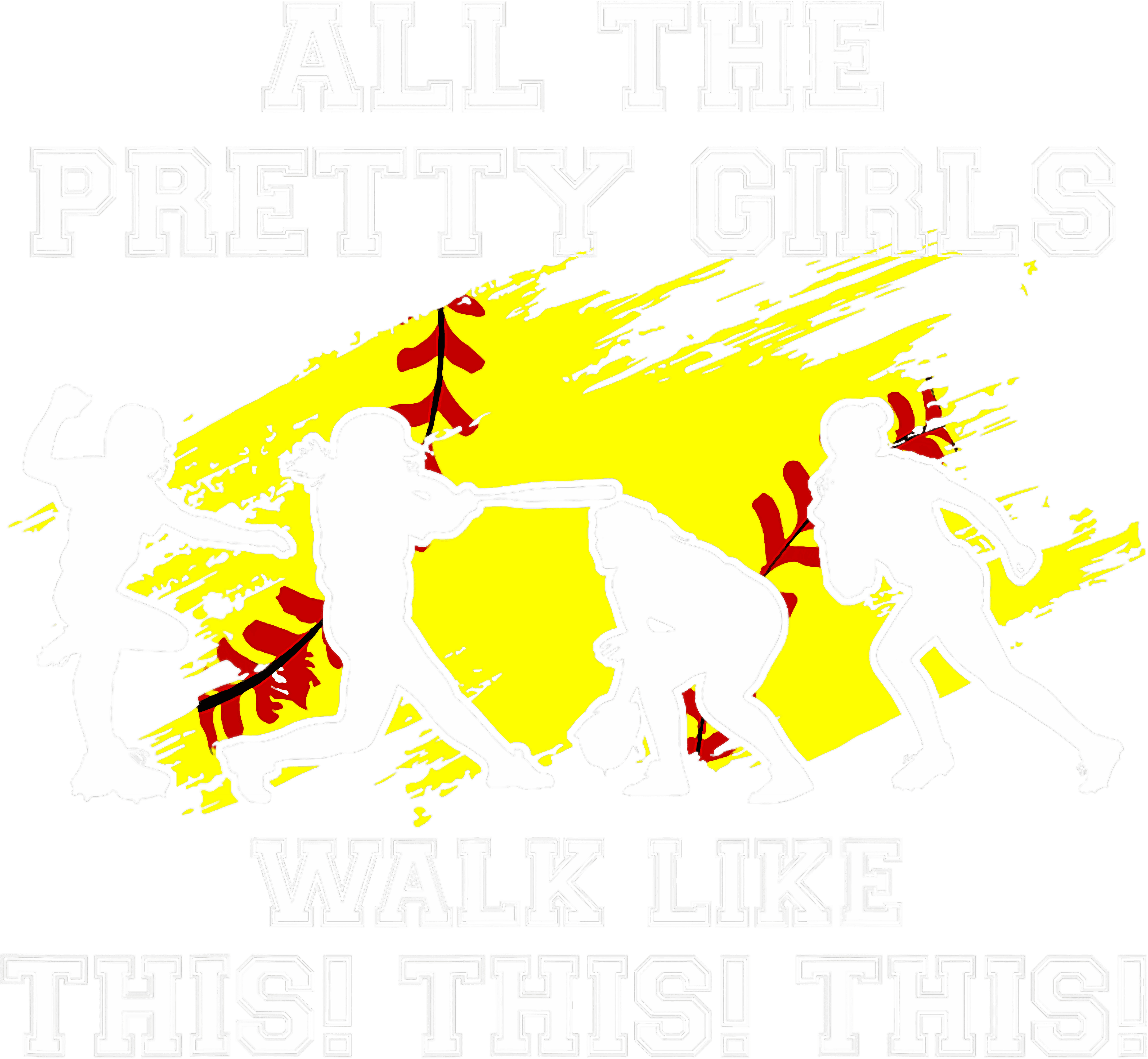 All Pretty Girls Walk Like This DTF Transfer