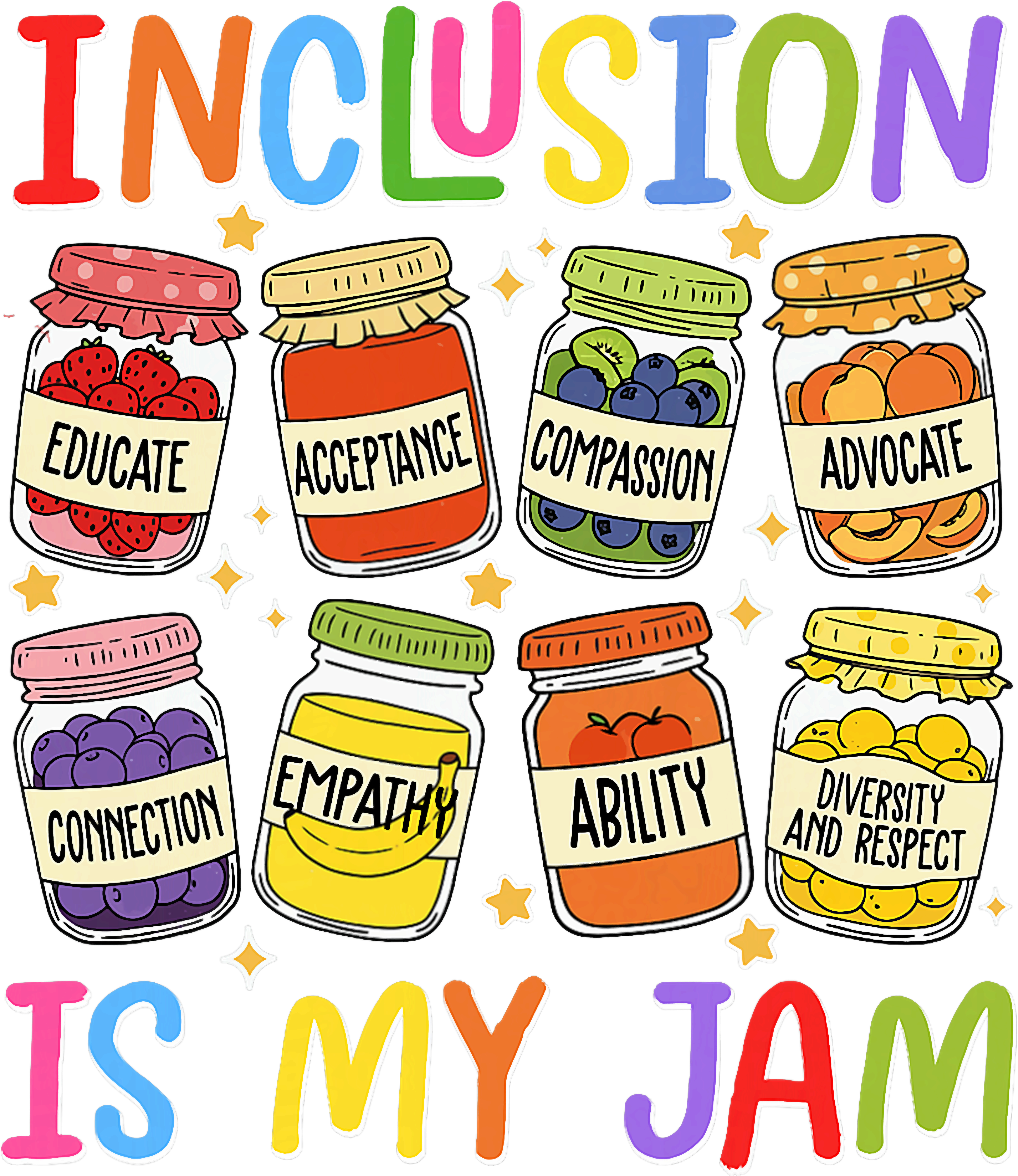 Inclusion Is My Jam DTF Transfer