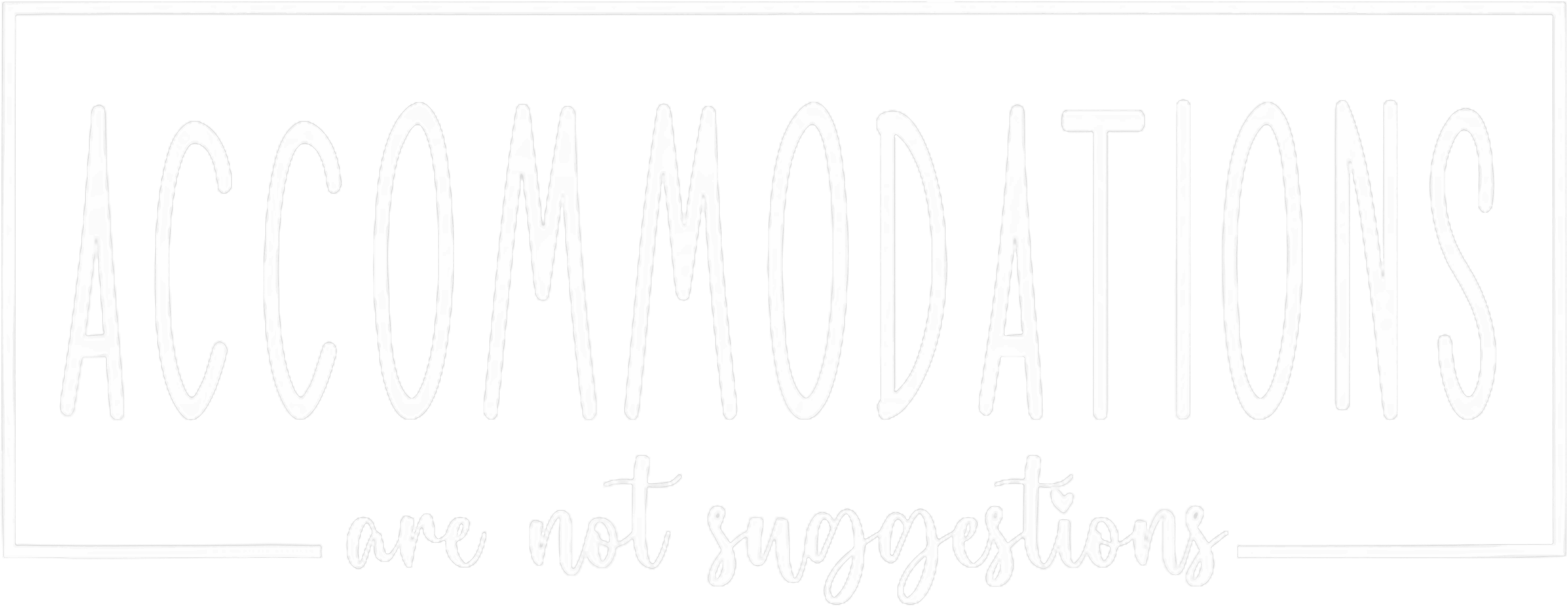 Accommodations Are Not Suggestions DTF Transfer