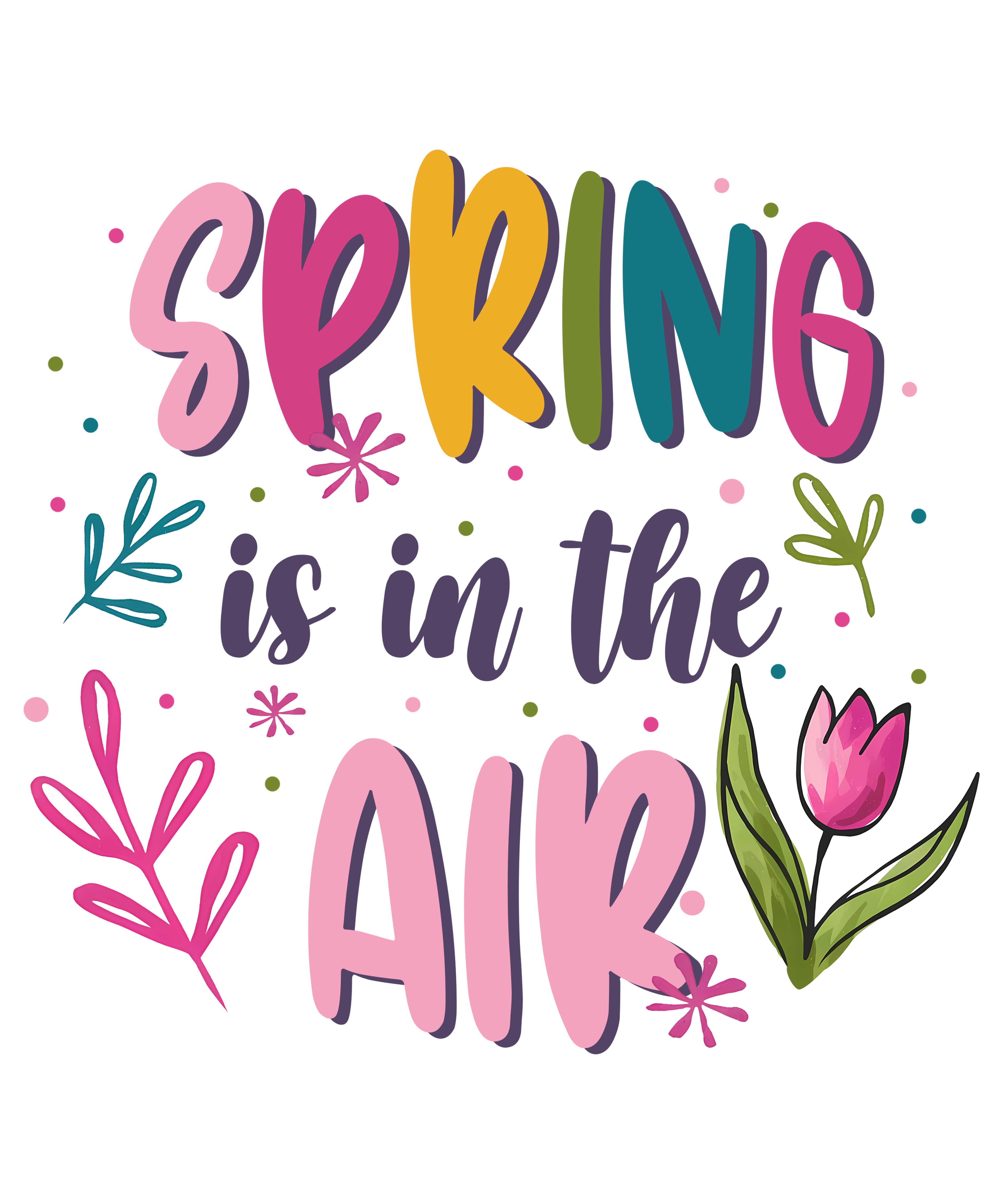 Spring Is In The Air DTF Transfer
