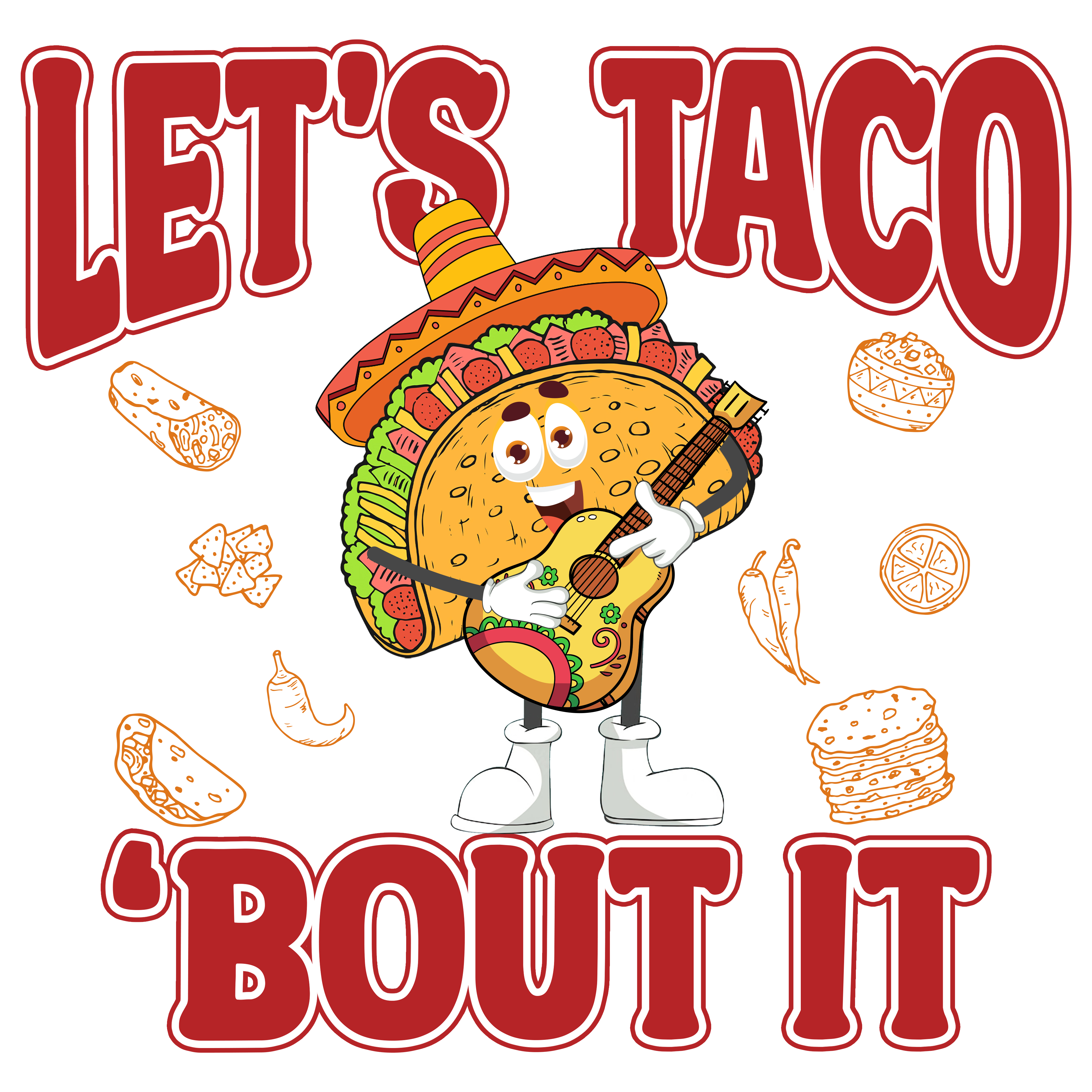 Lets Taco Bout It DTF Transfer