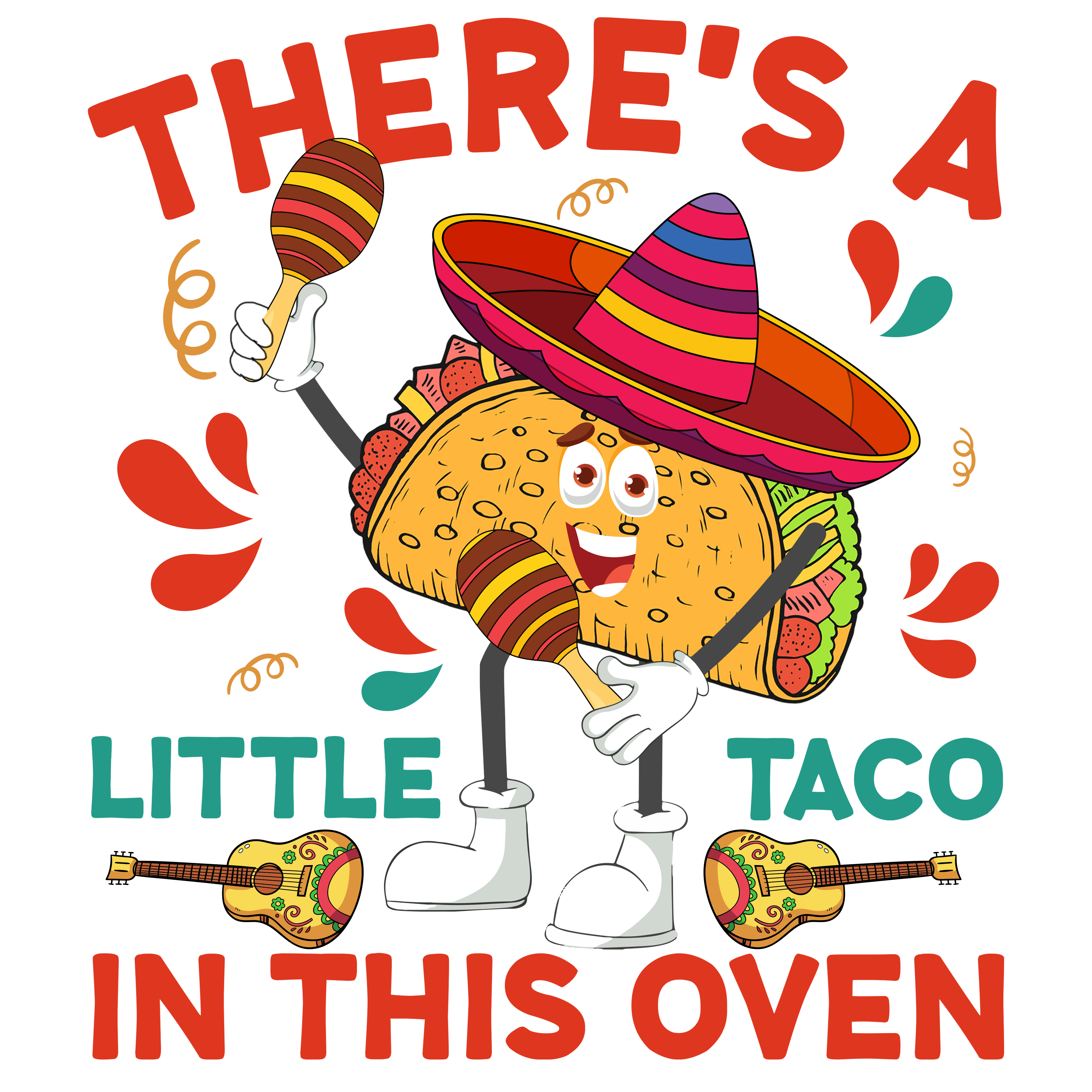 Theres A Little Taco In This Oven DTF Transfer