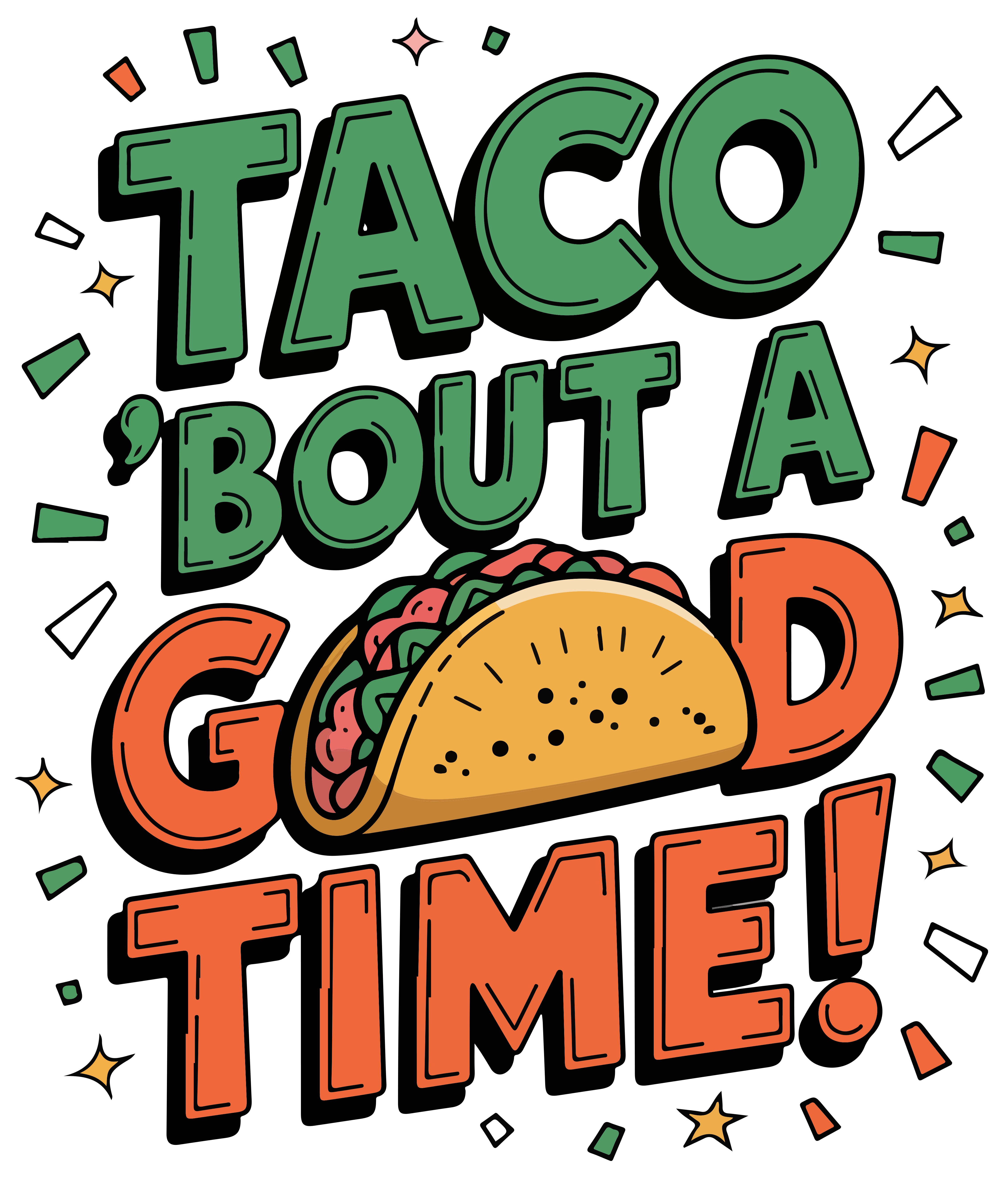 Taco Bout A Good Time DTF Transfer