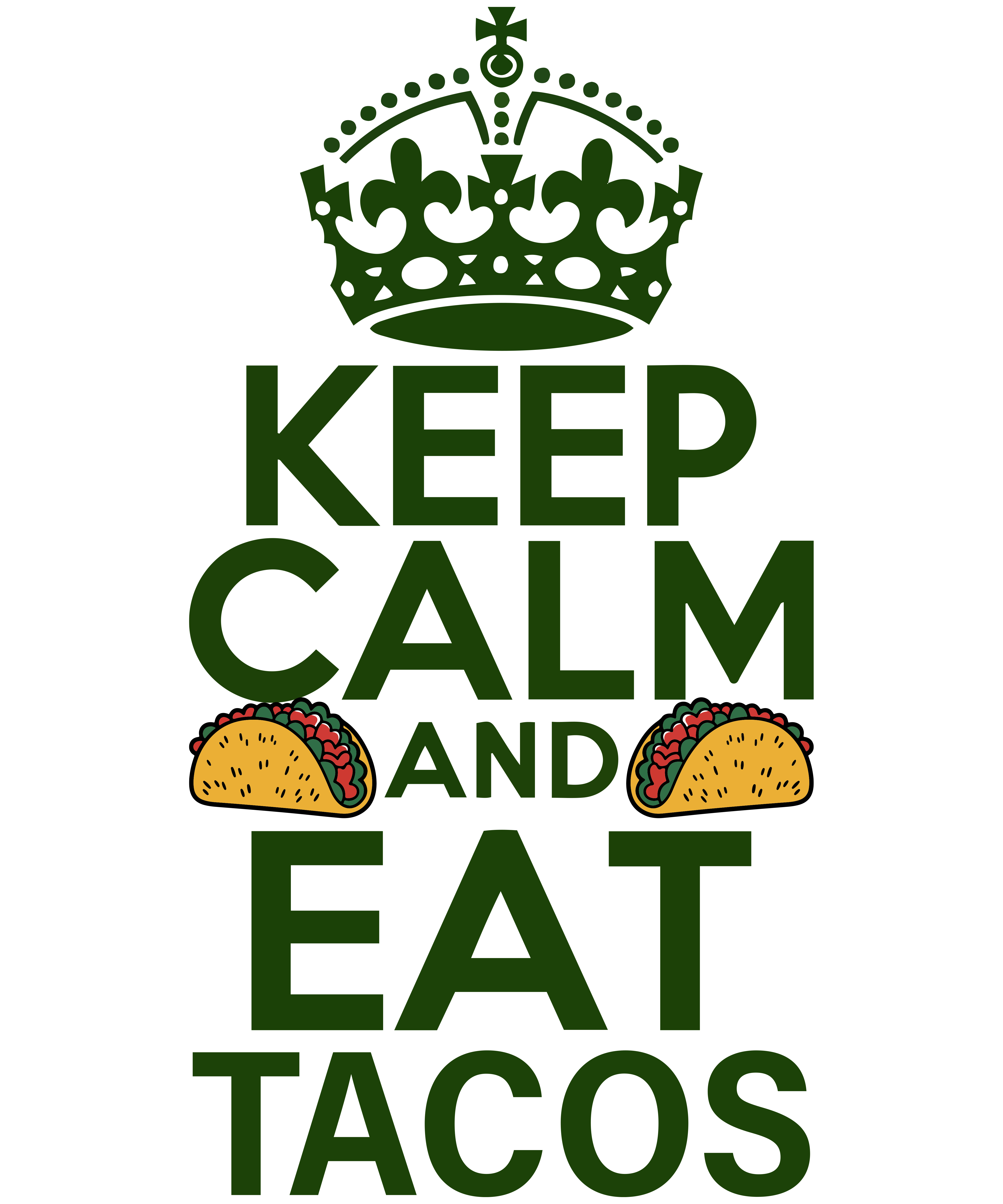 Keep Calm And Eat Tacos DTF Transfer