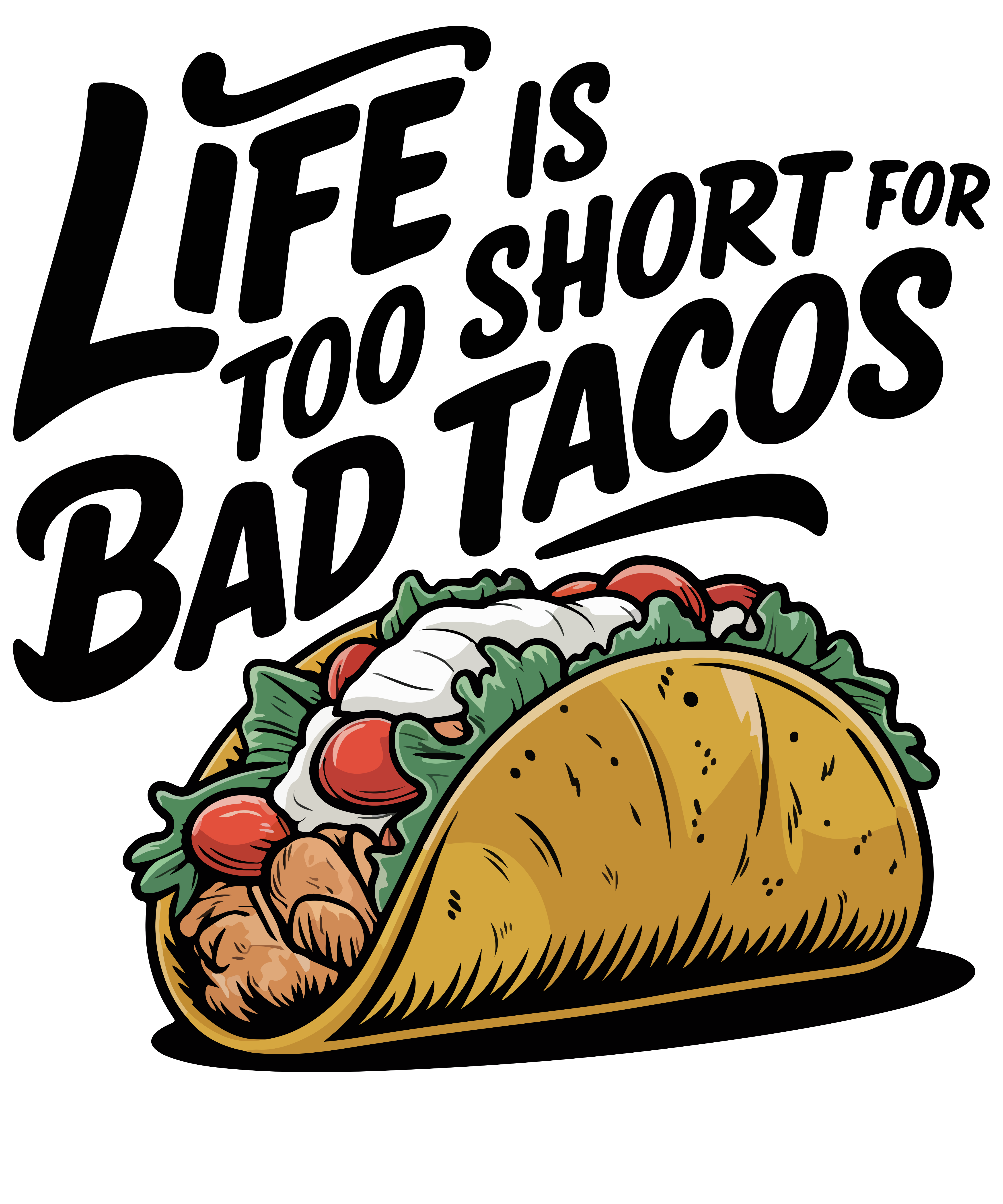 Life Is Hard Taco Helps DTF Transfer