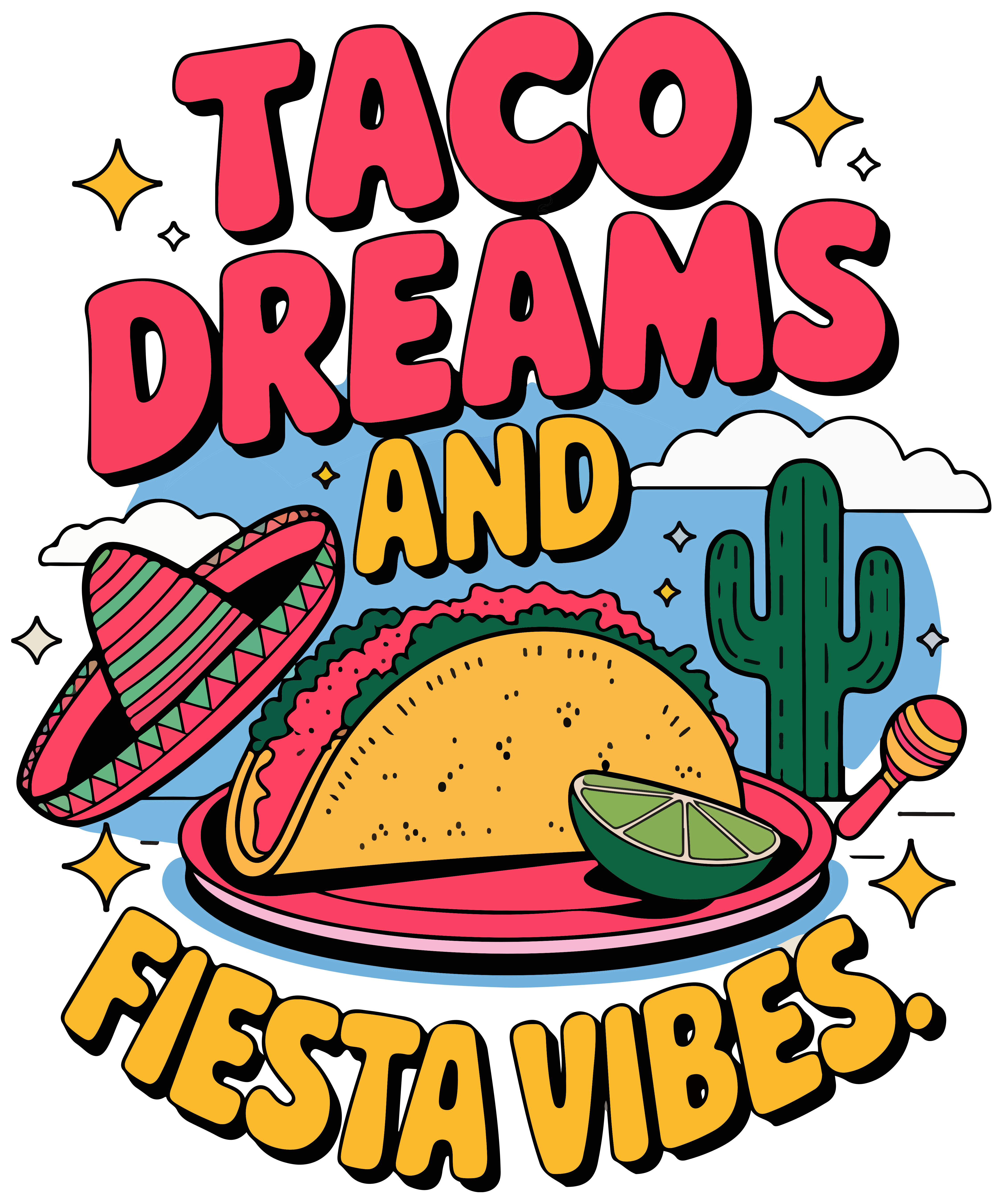 Taco Dreams And Fiesta Vibes DTF Transfer