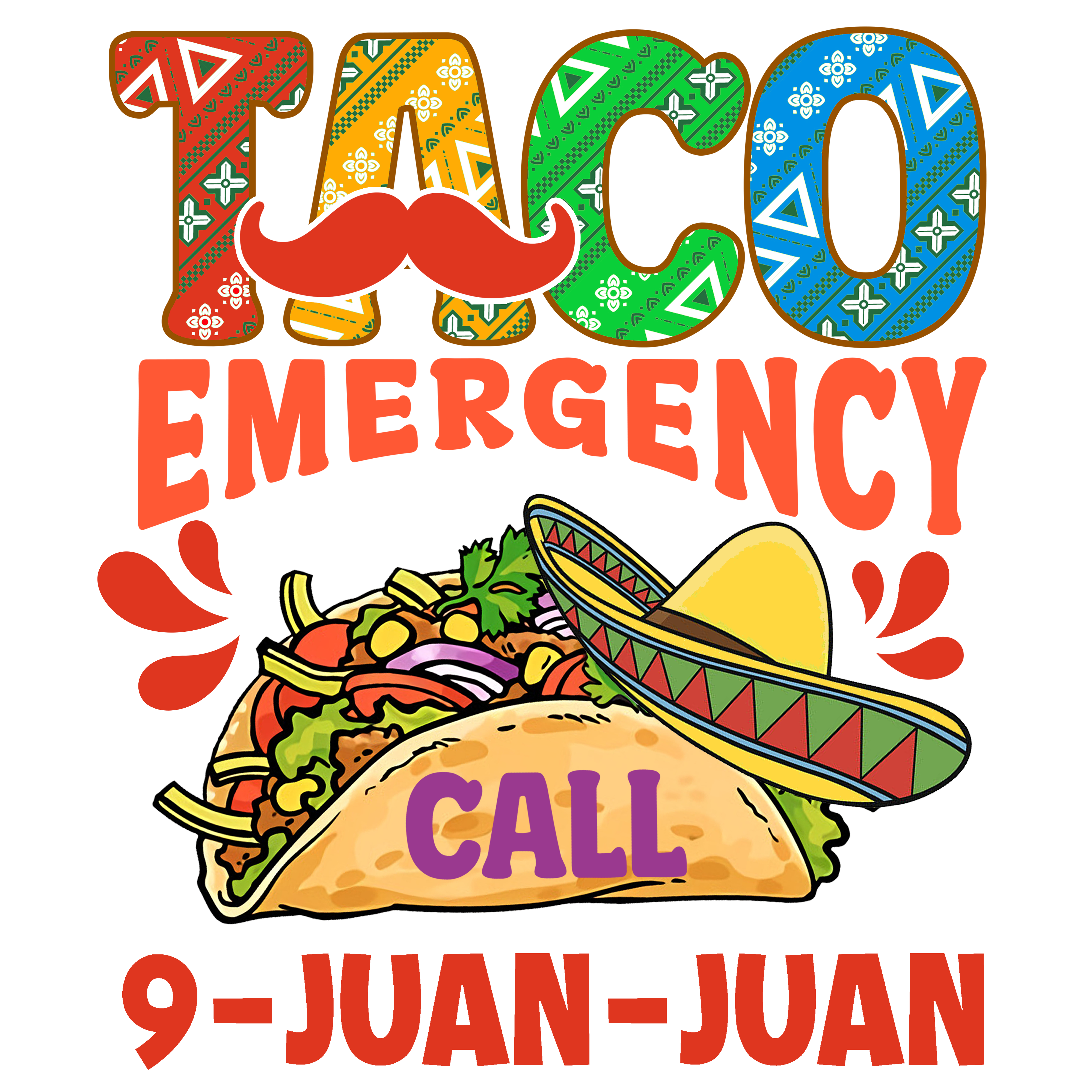 Taco Emergency Call 9 Juan Juan DTF Transfer
