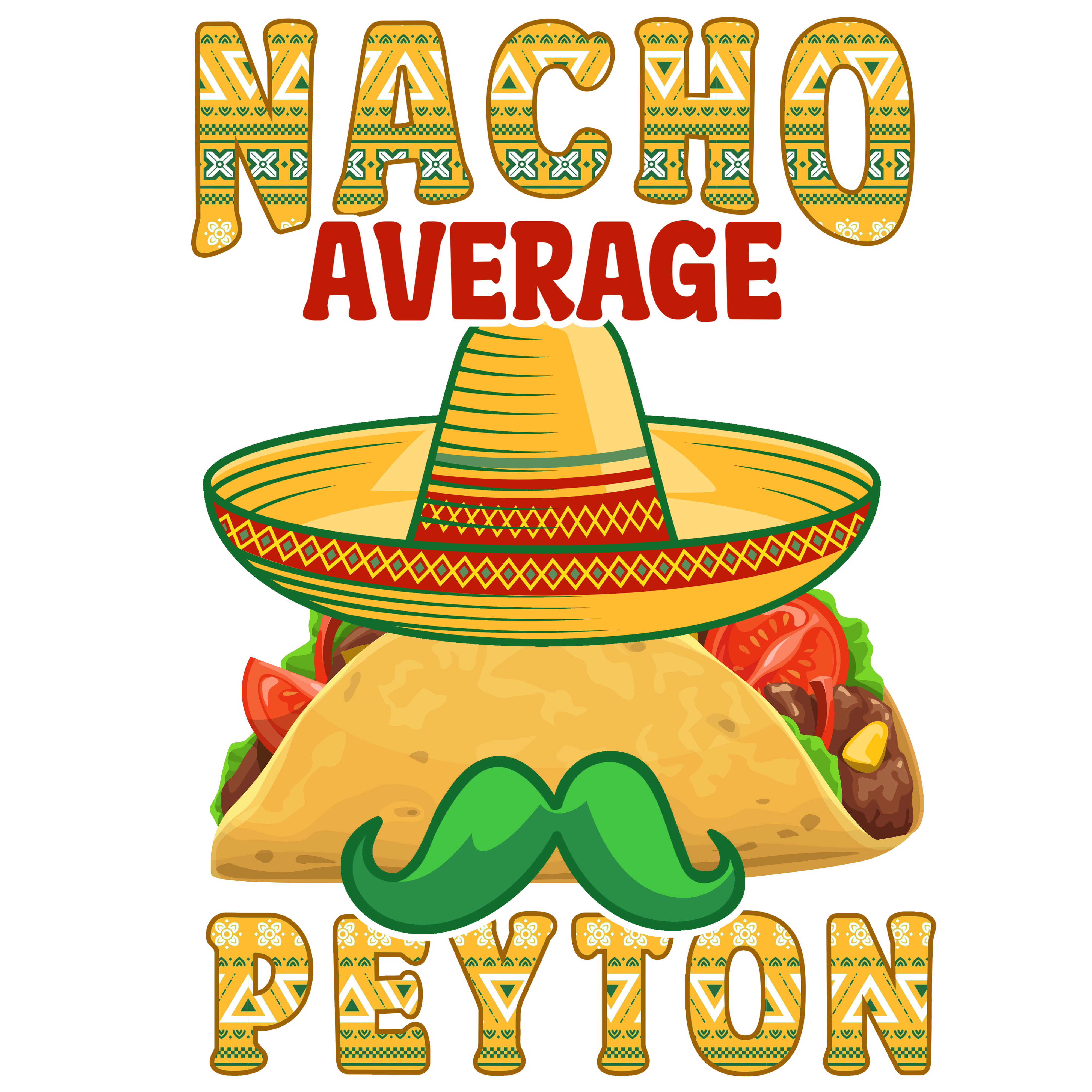 Nacho Average Peyton DTF Transfer