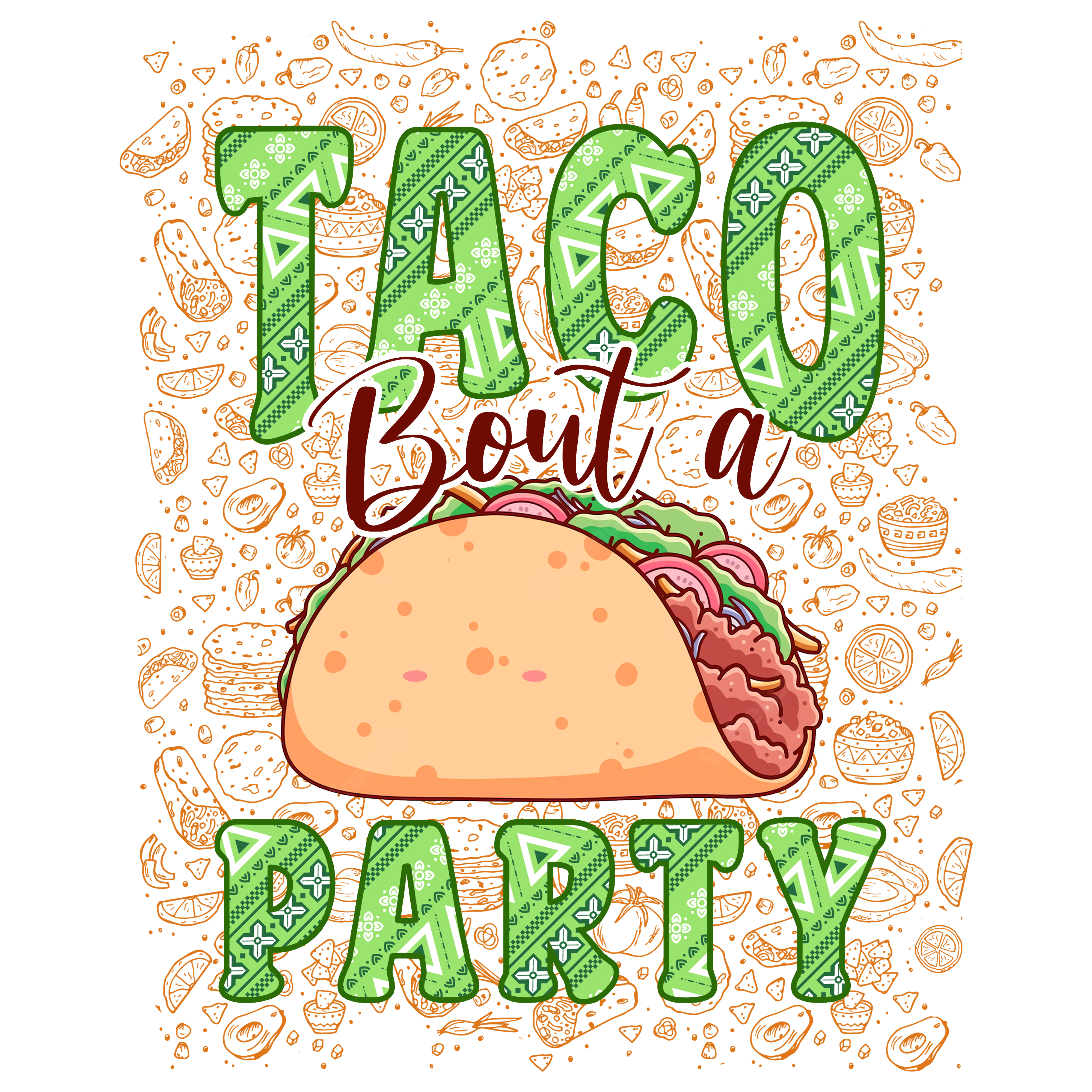 Taco Bout A Party DTF Transfer