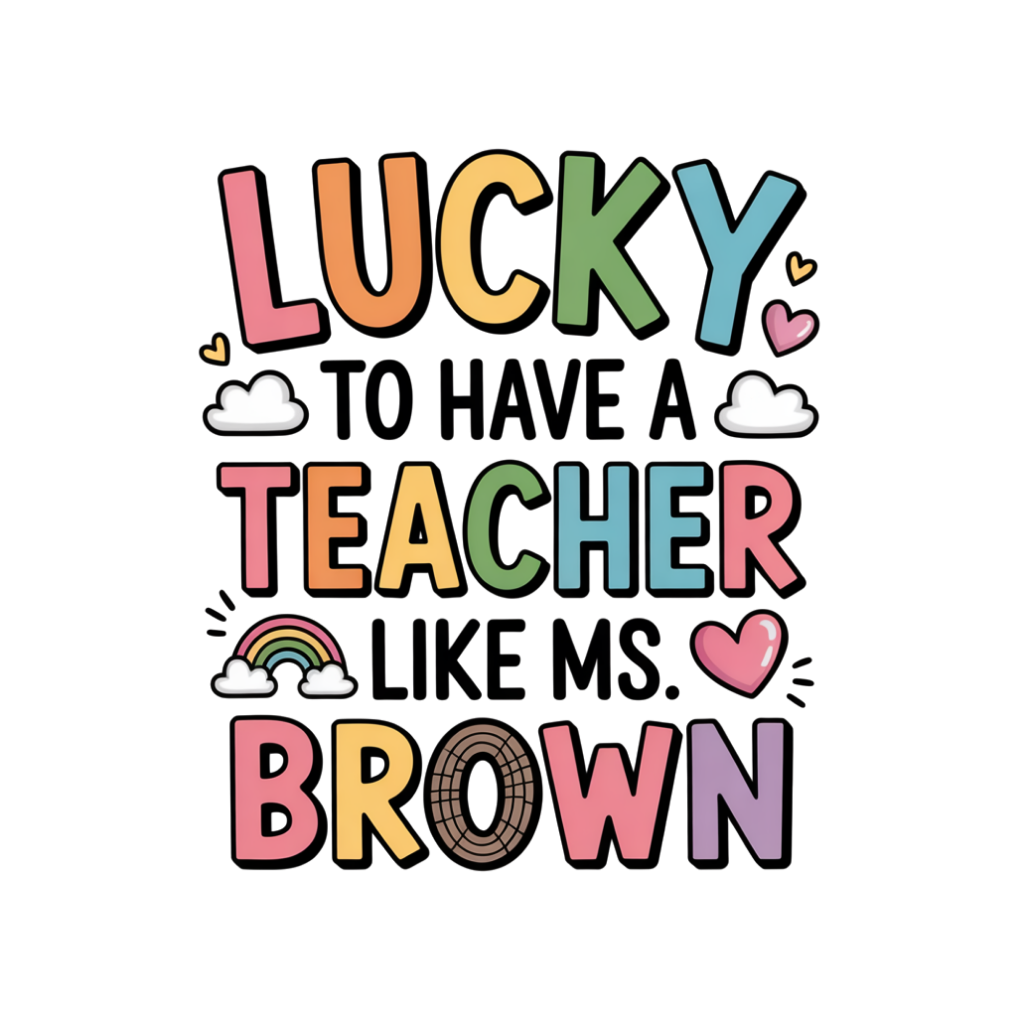 Lucky To Have A Teacher DTF Transfer