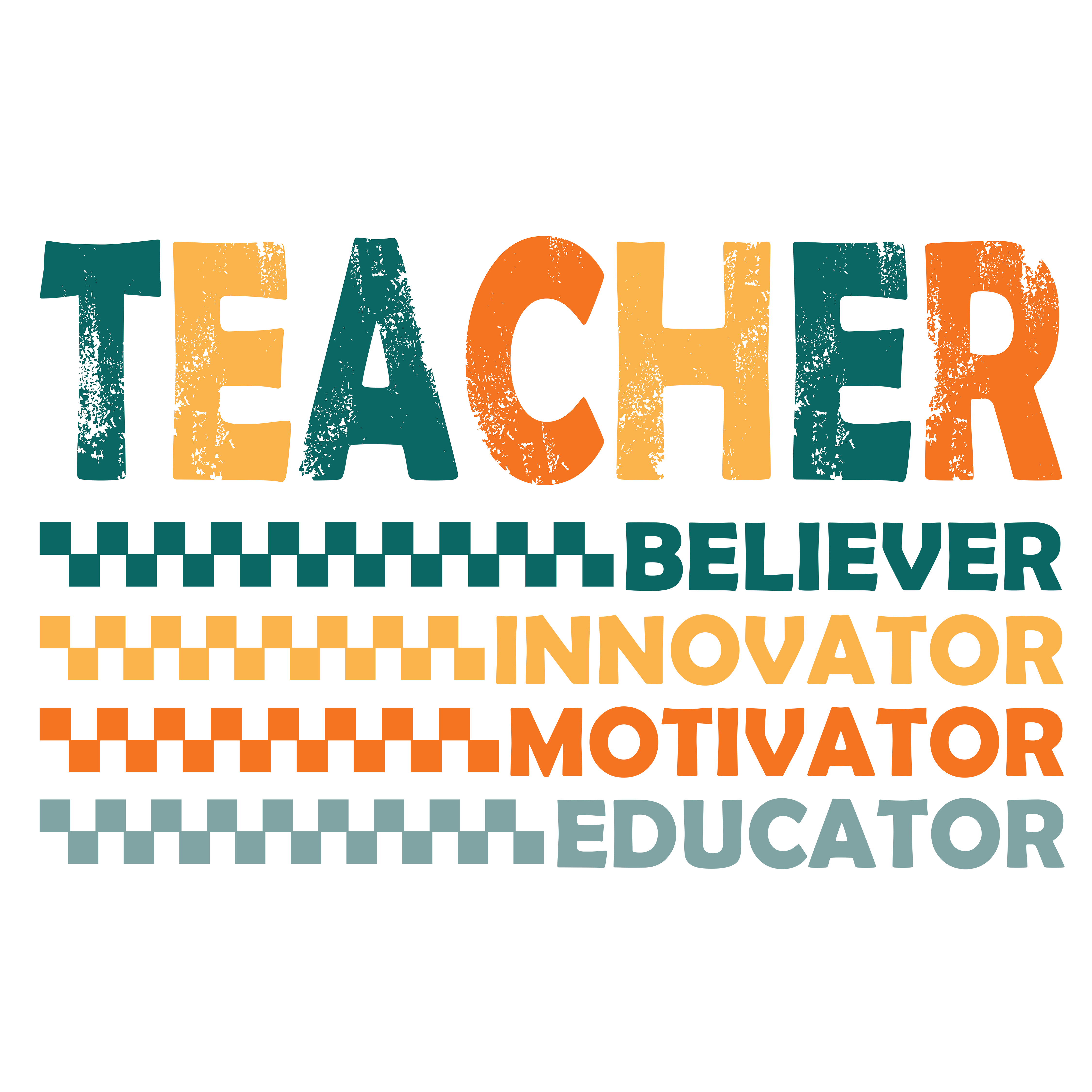Teacher Believer Innovator Motivator Educator DTF Transfer