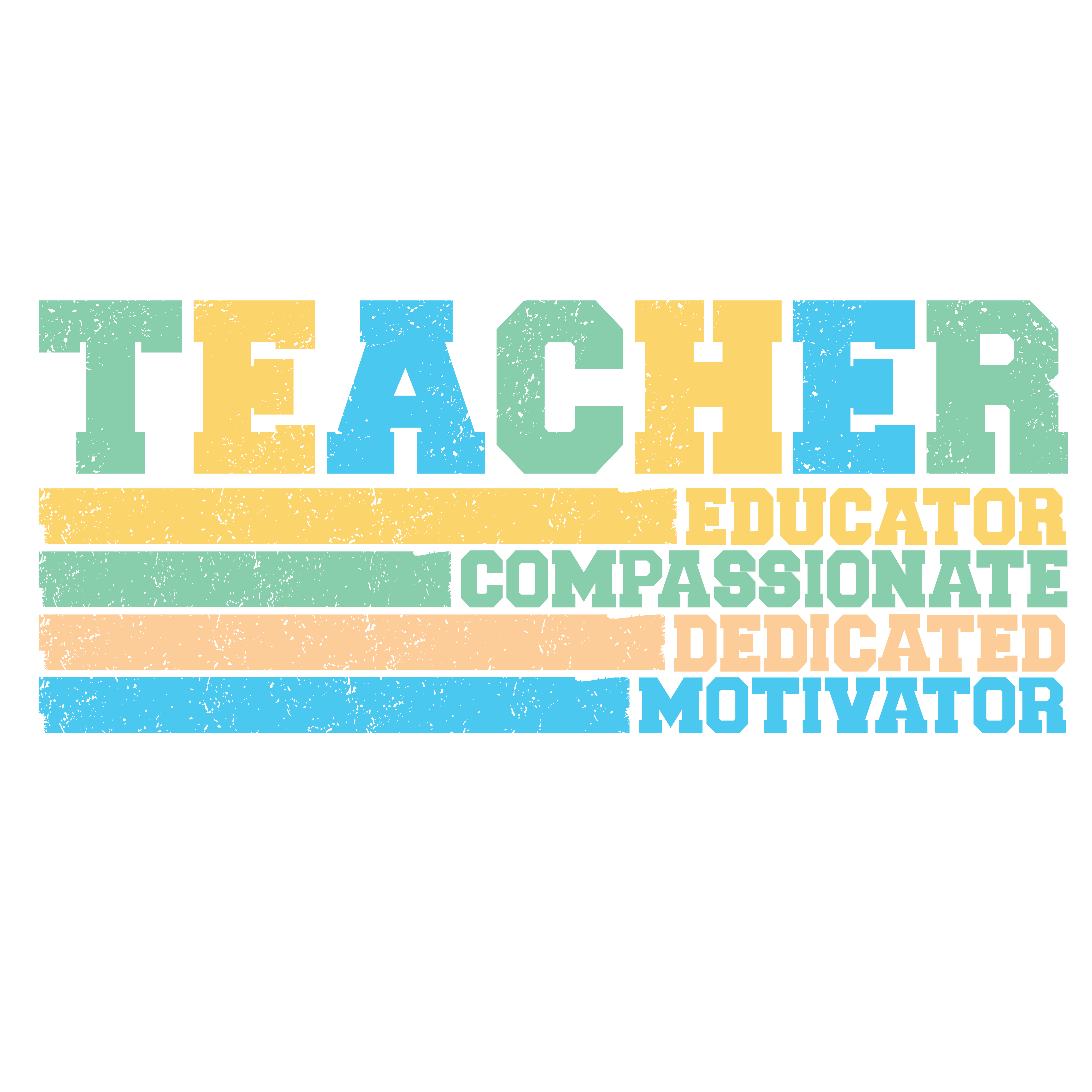 Teacher Educator Compassionate Dedicated Motivator DTF Transfer