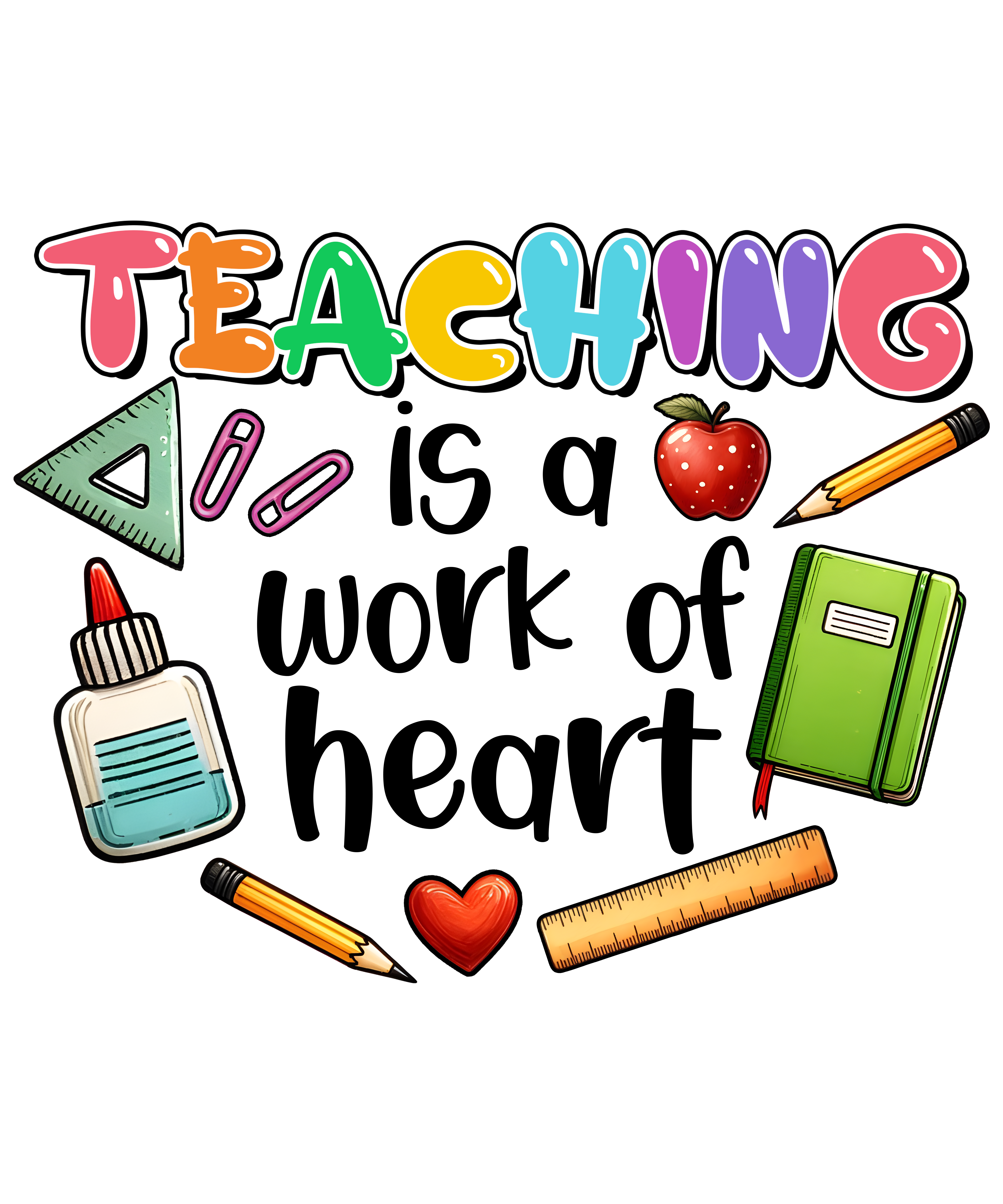 Teaching Is A Work Of Heart DTF Transfer