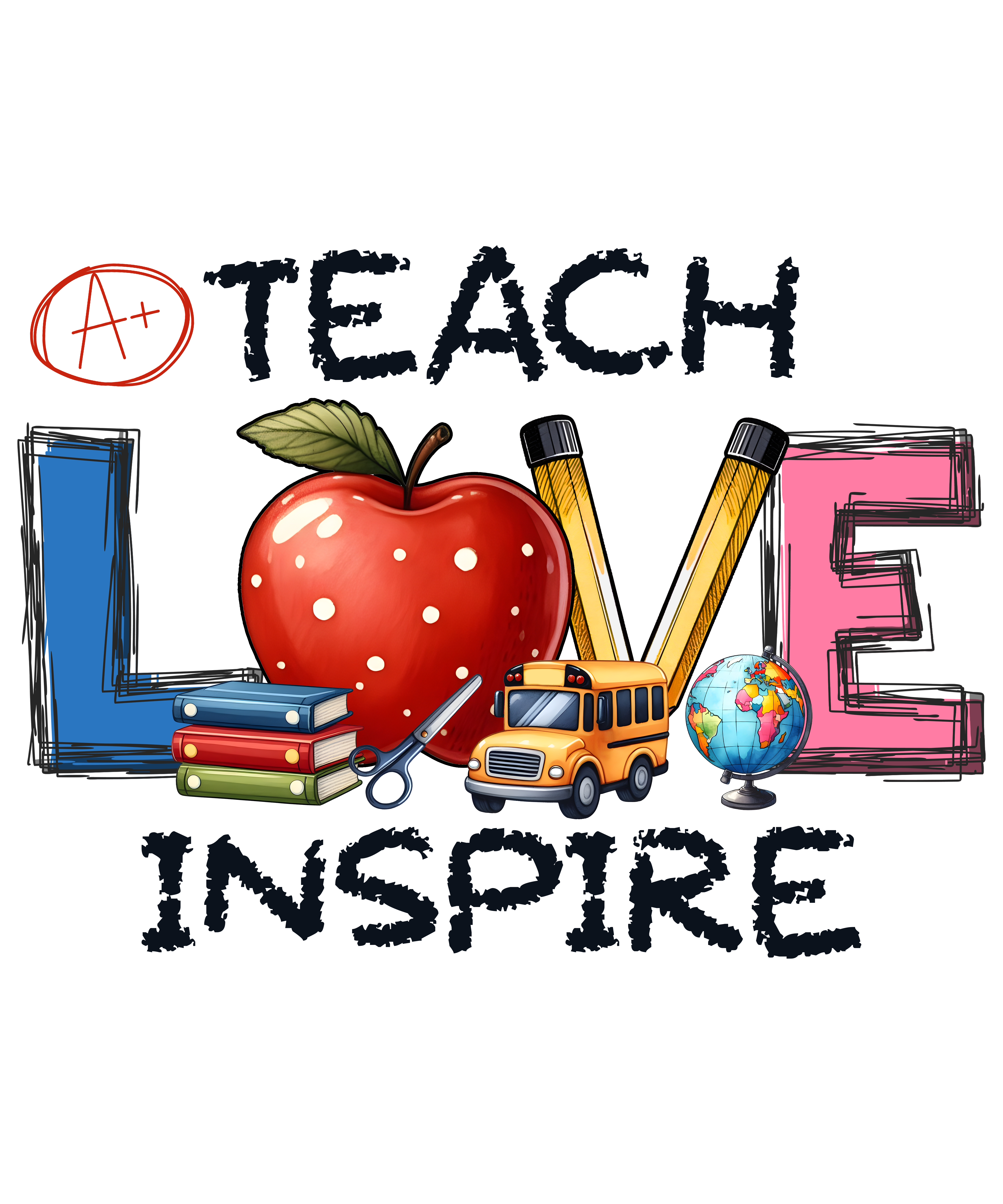 Teach Love Inspire DTF Transfer