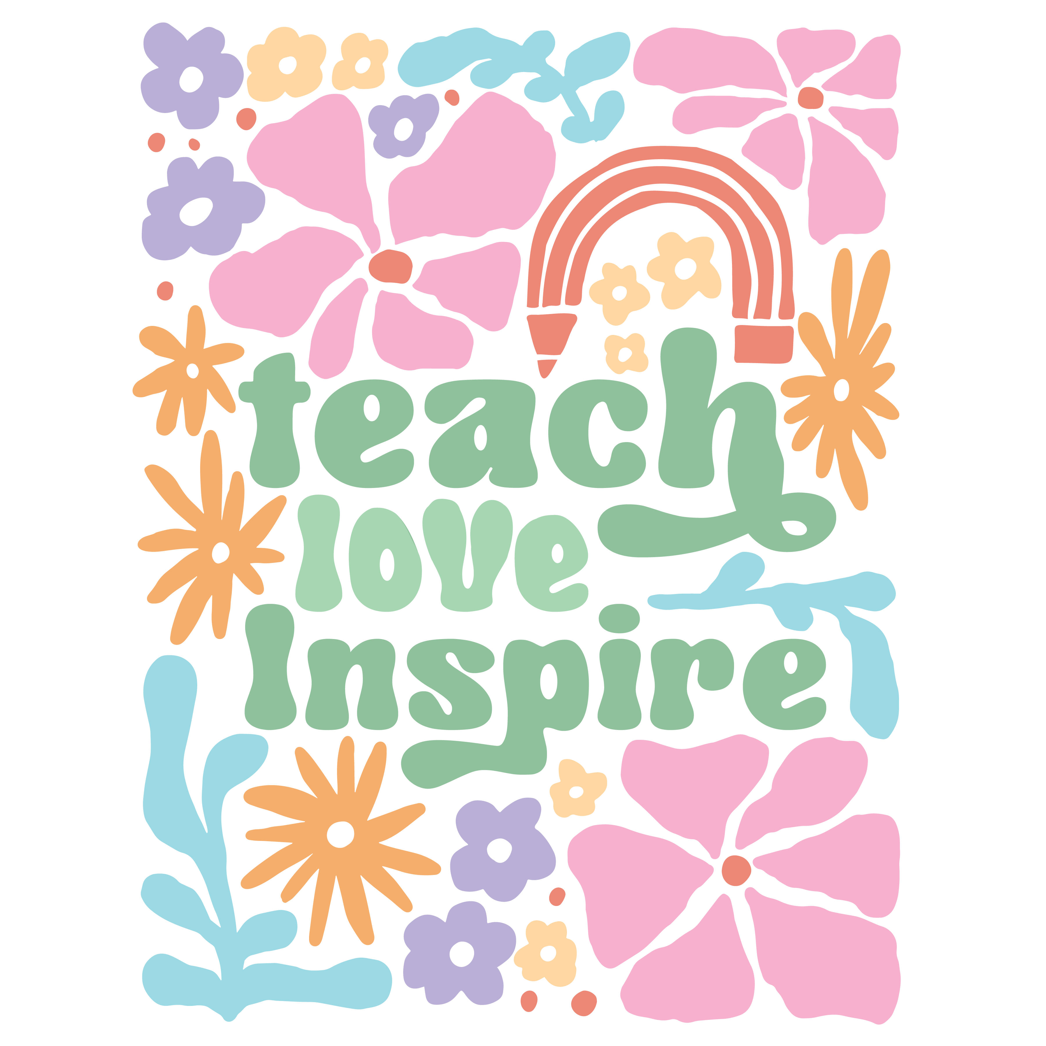 Teach Love Inspire Retro Floral DTF Transfer