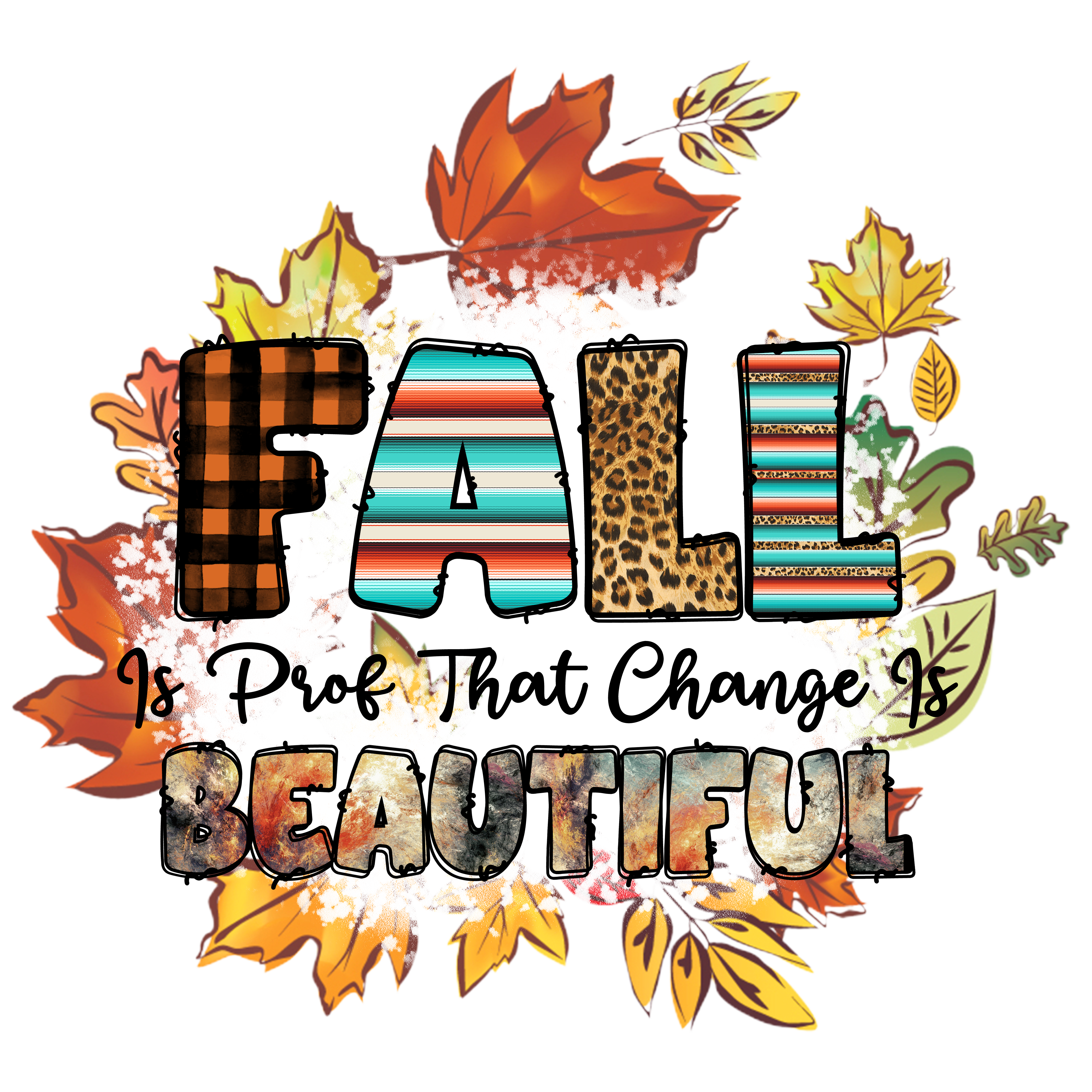 Fall Change Is Beautiful DTF Transfer