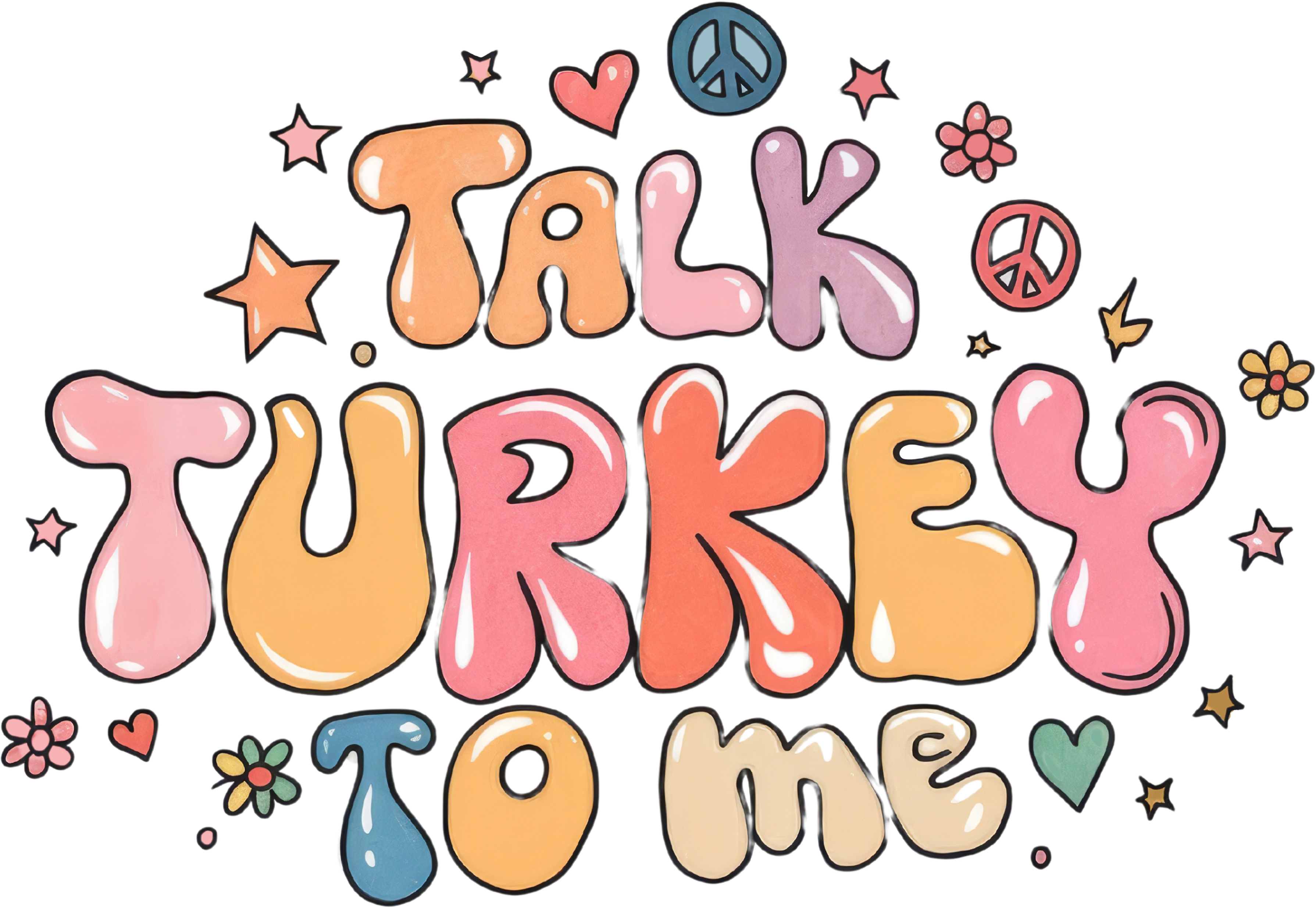 Talk Turkey To Me DTF Transfer