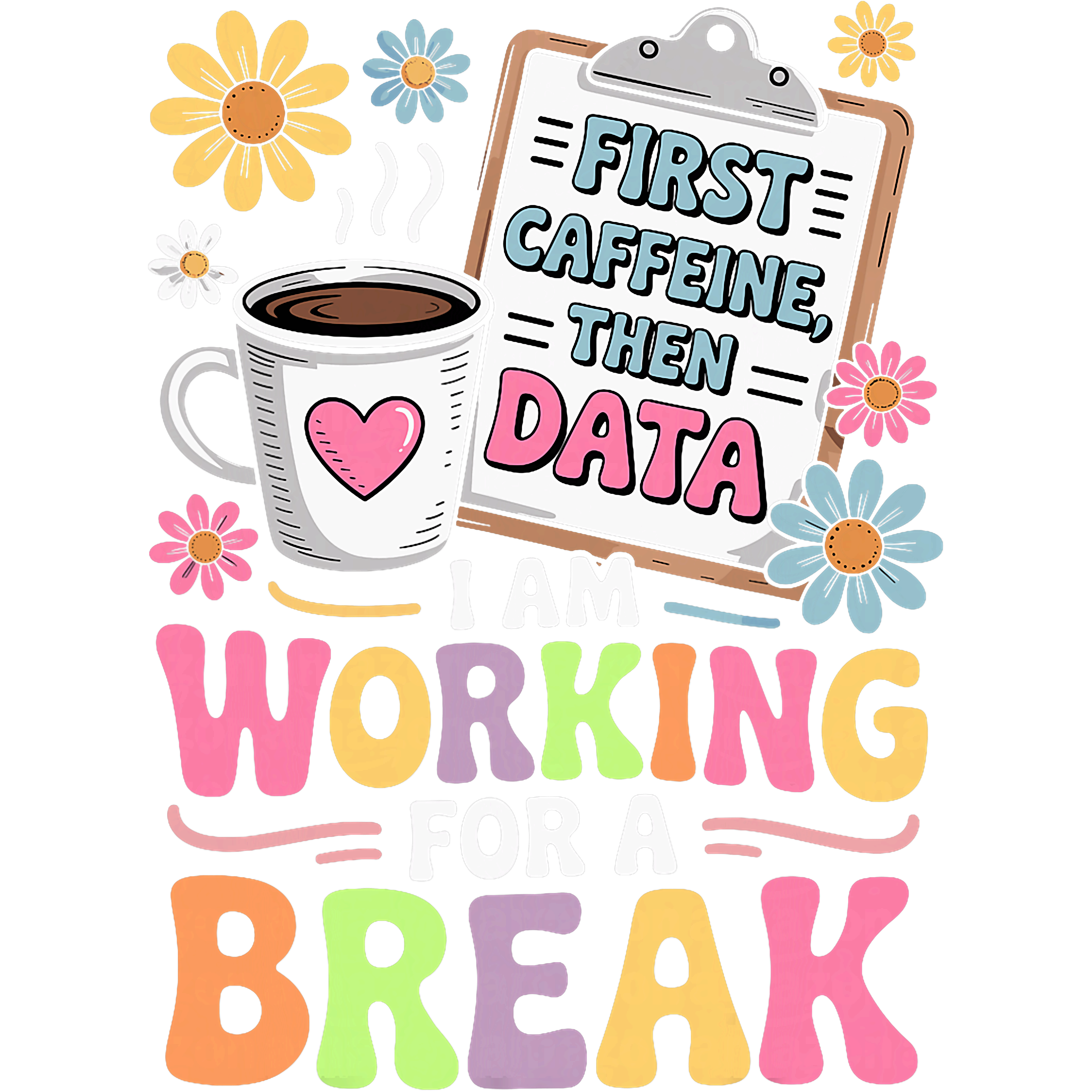 Caffeine And Data DTF Transfer