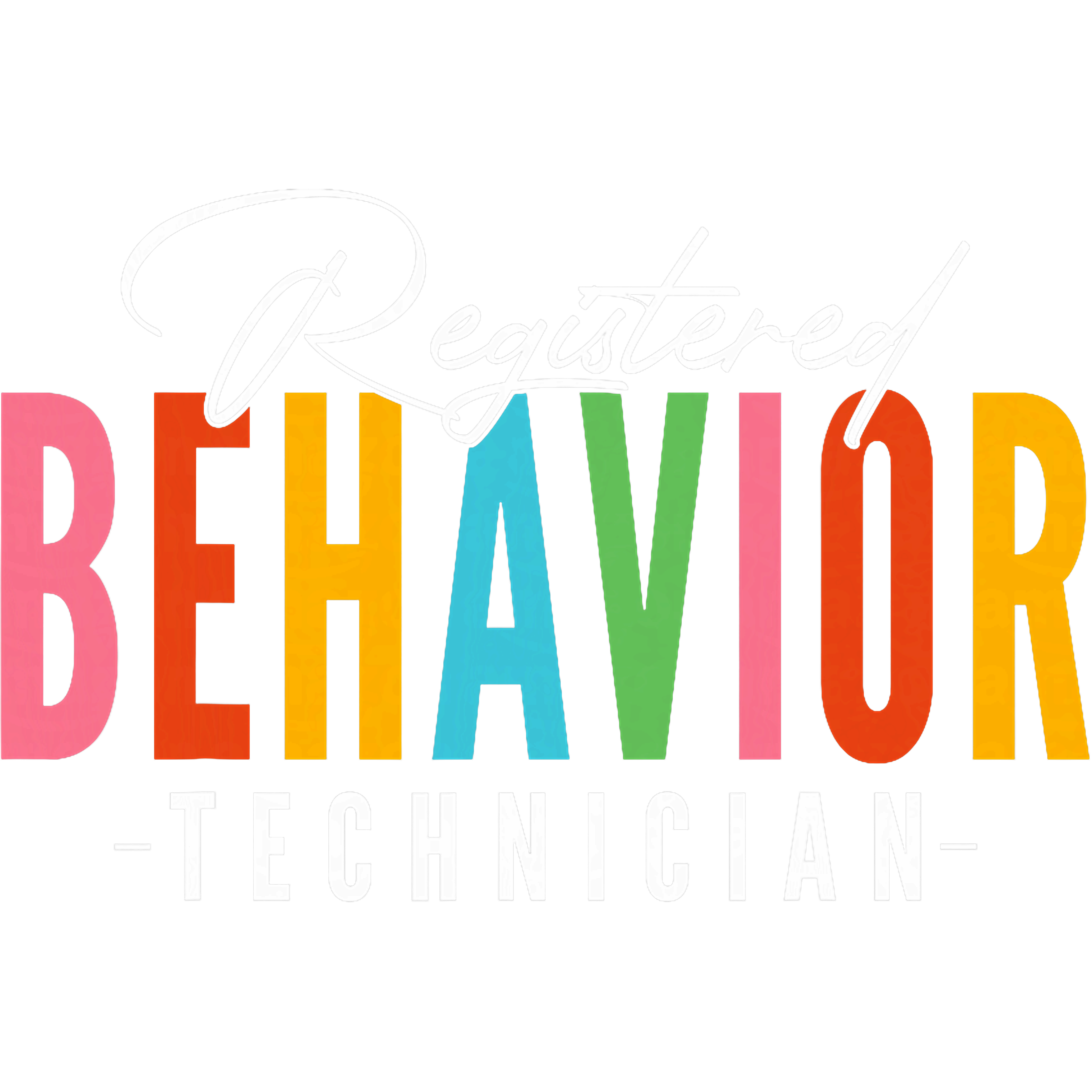 Registered Behavior Technician Colorful DTF Transfer