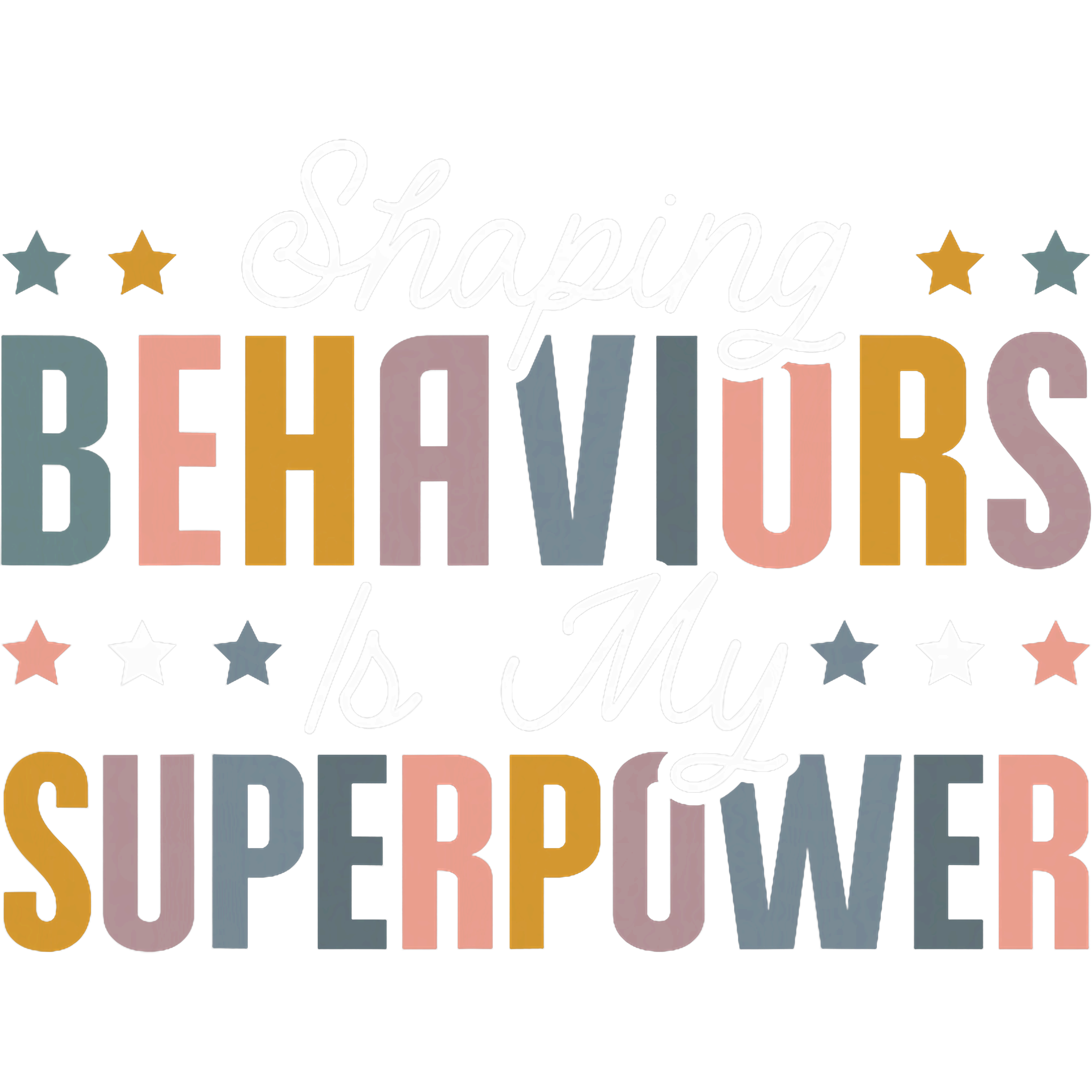 Shaping Behaviors Superpower DTF Transfer