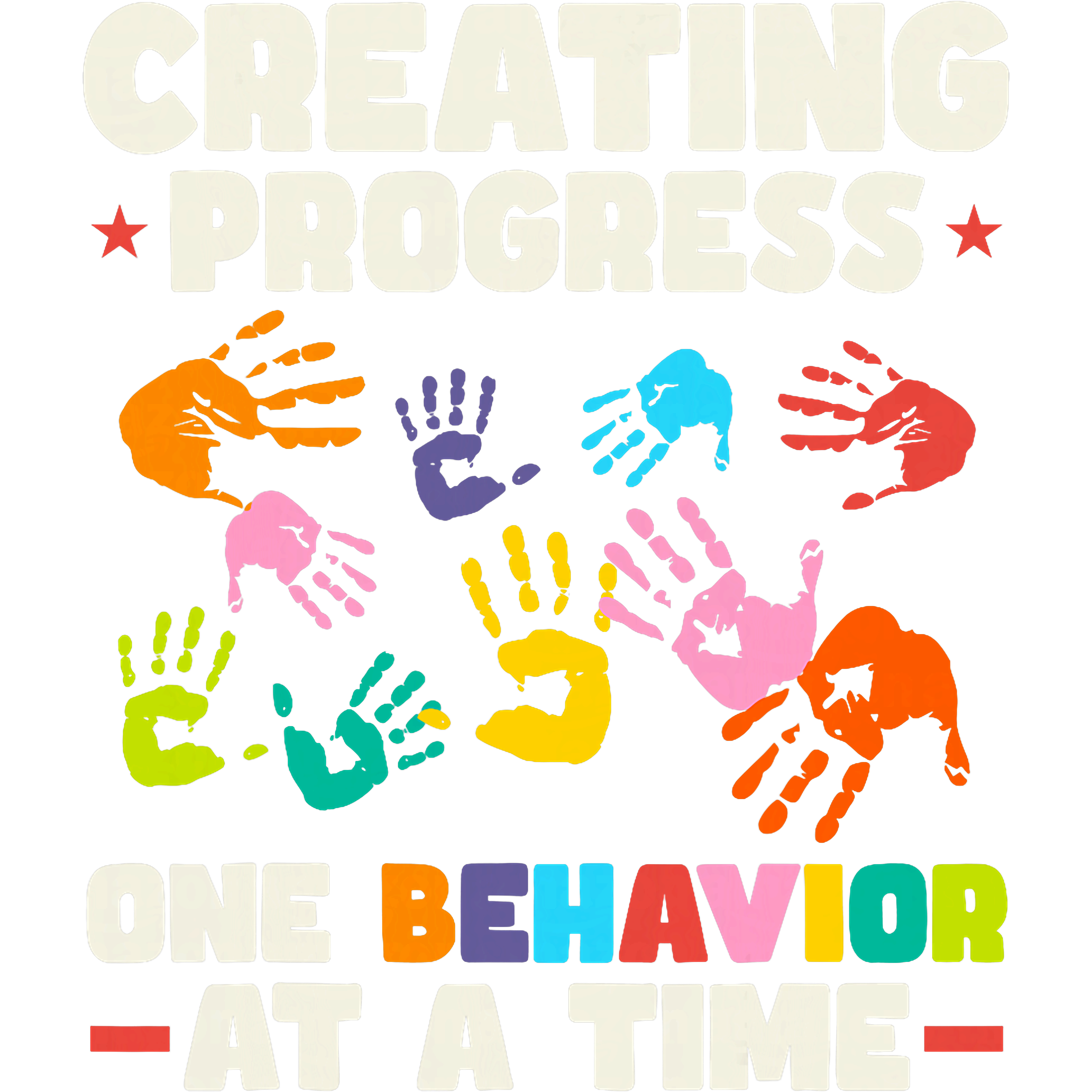 Creating Progress One Behavior At A Time DTF Transfer