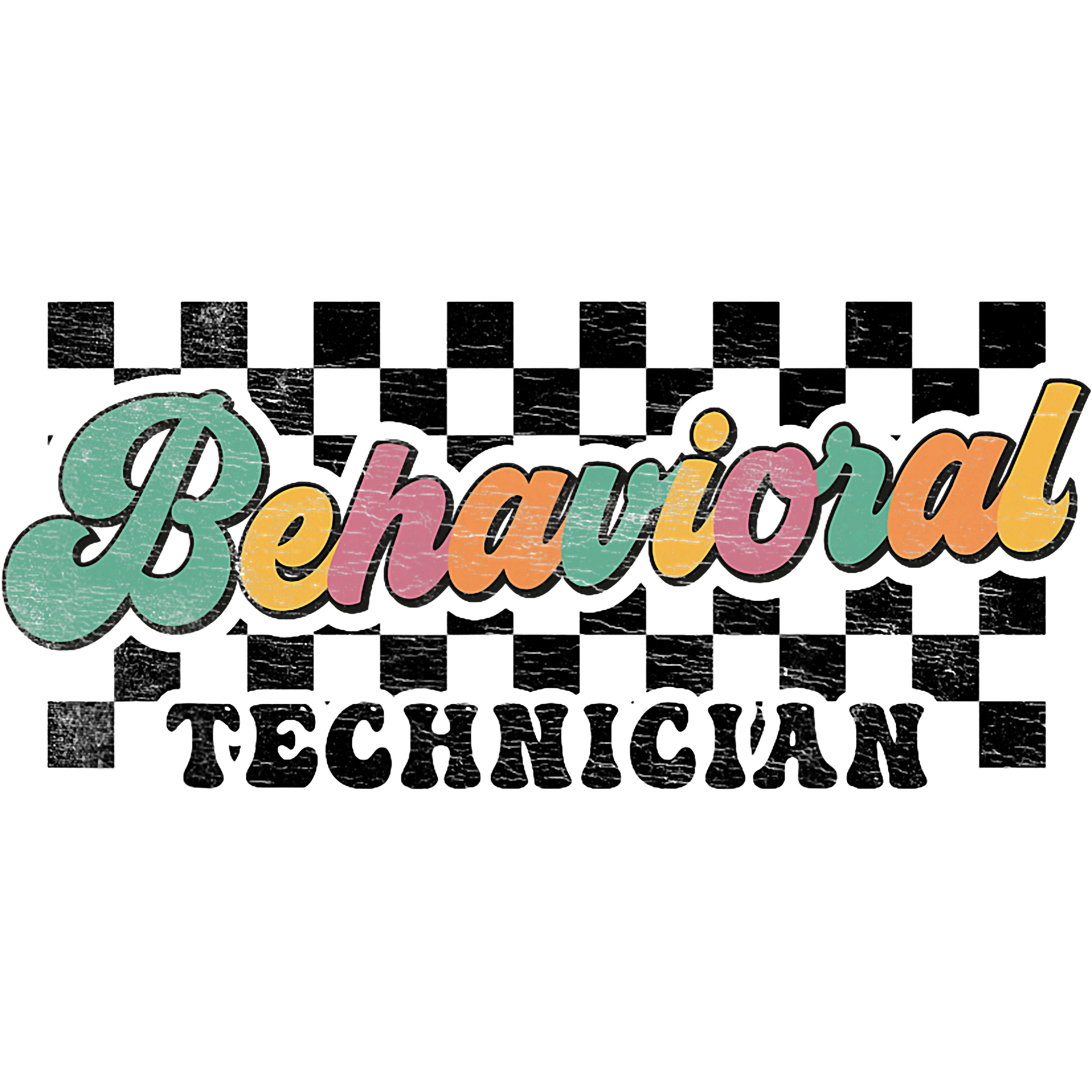 Behavioral Technician DTF Transfer