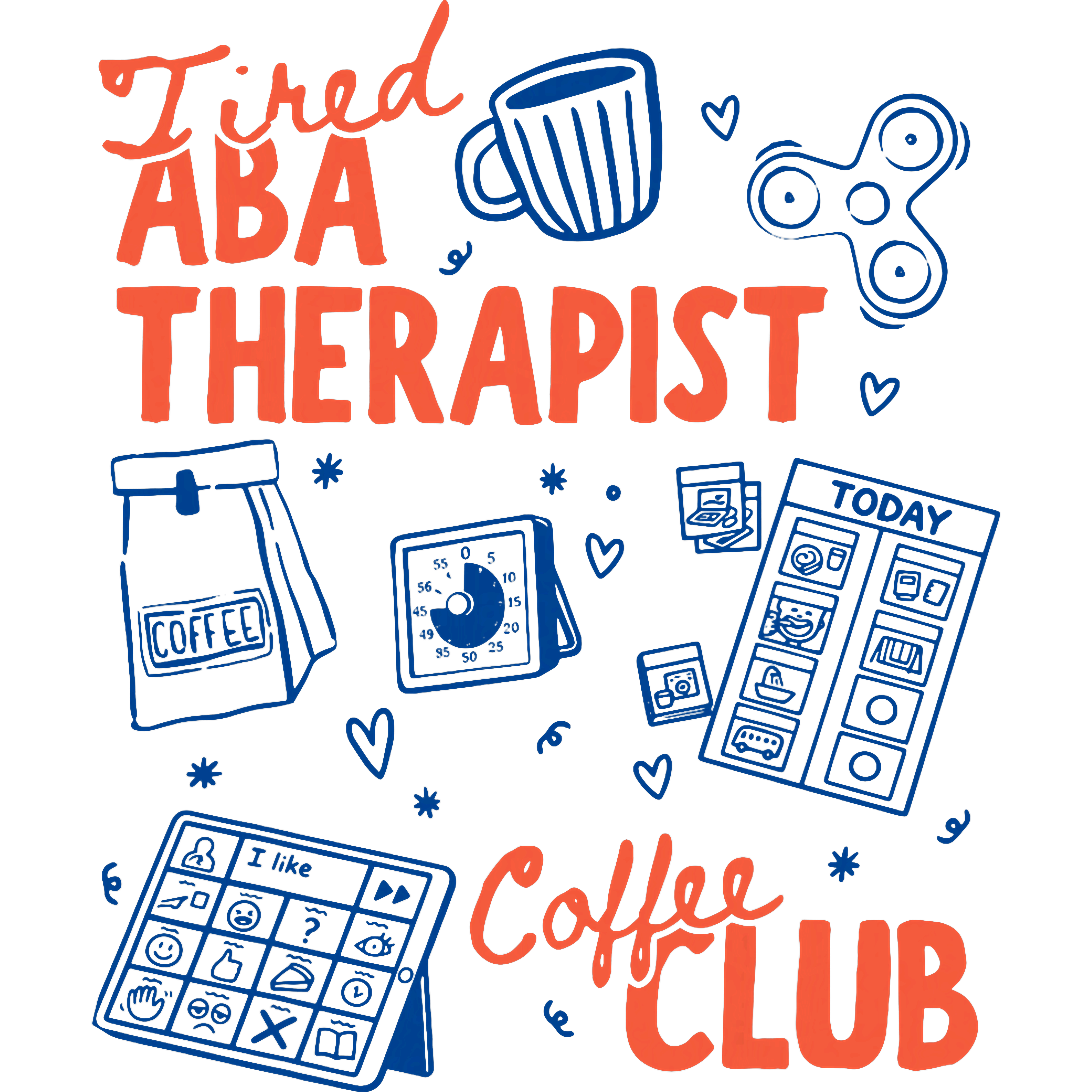 Tired ABA Therapist Coffee Club DTF Transfer