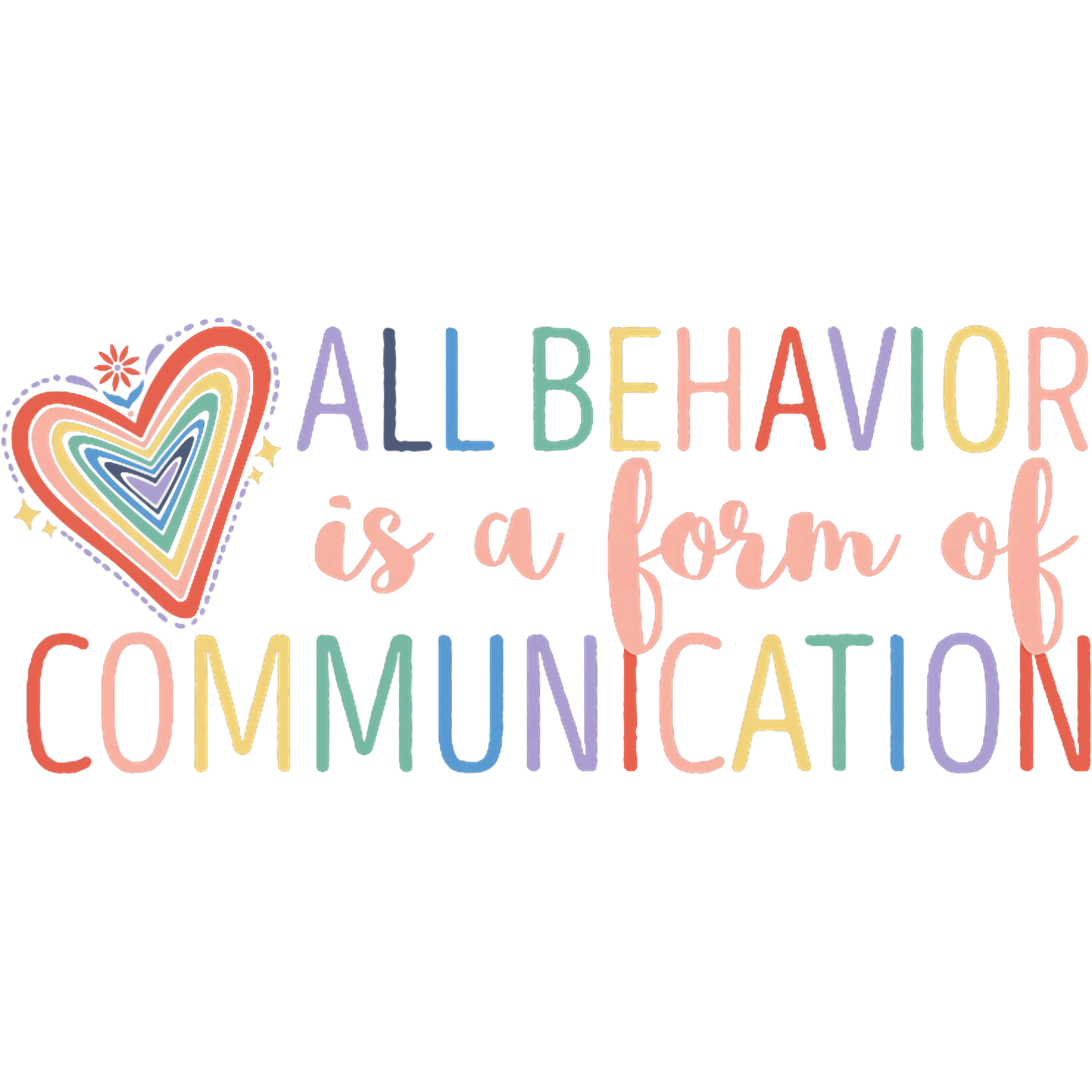 Behavior Is Communication DTF Transfer