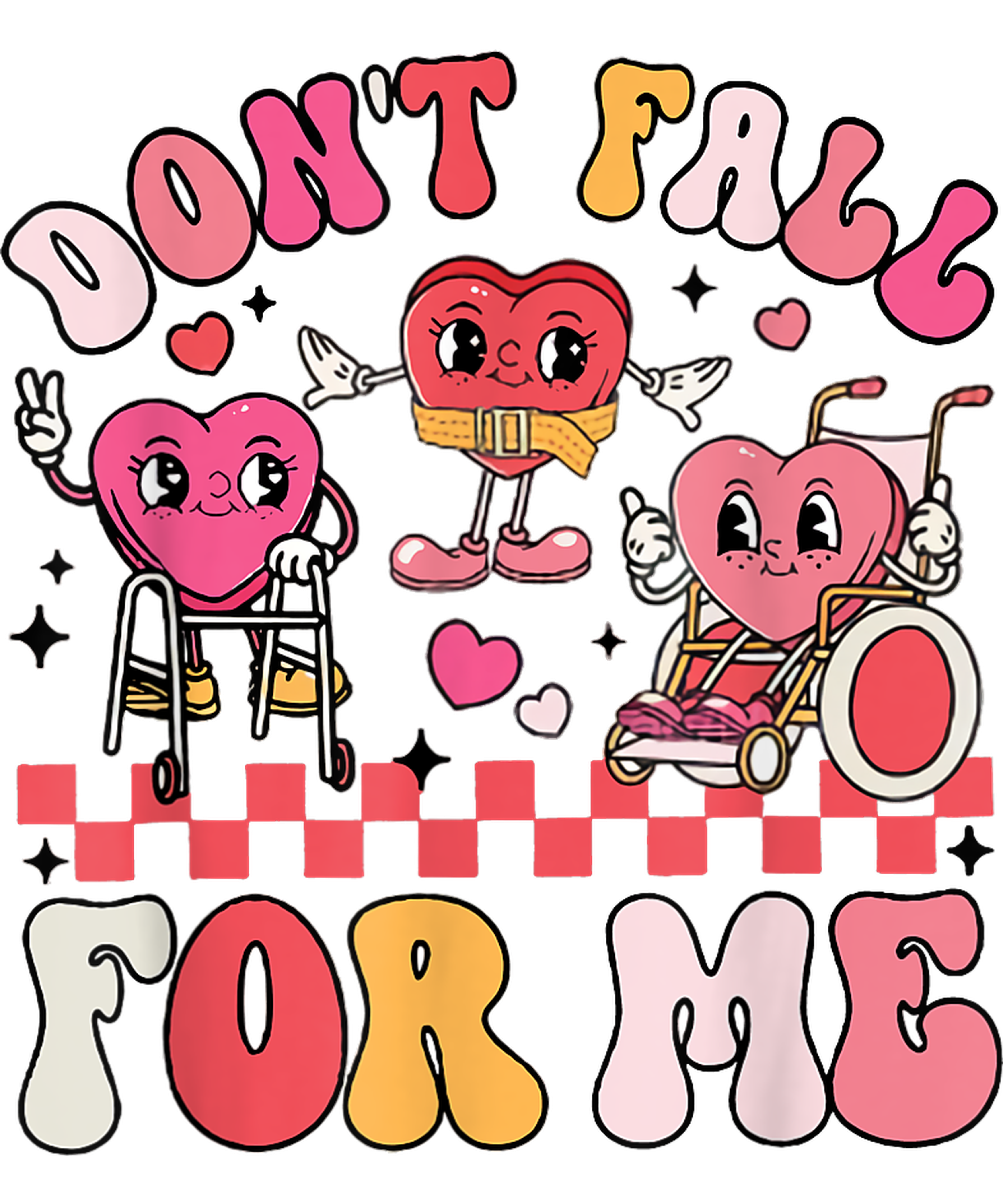 Dont Fall For Me Valentines Day DTF Transfer