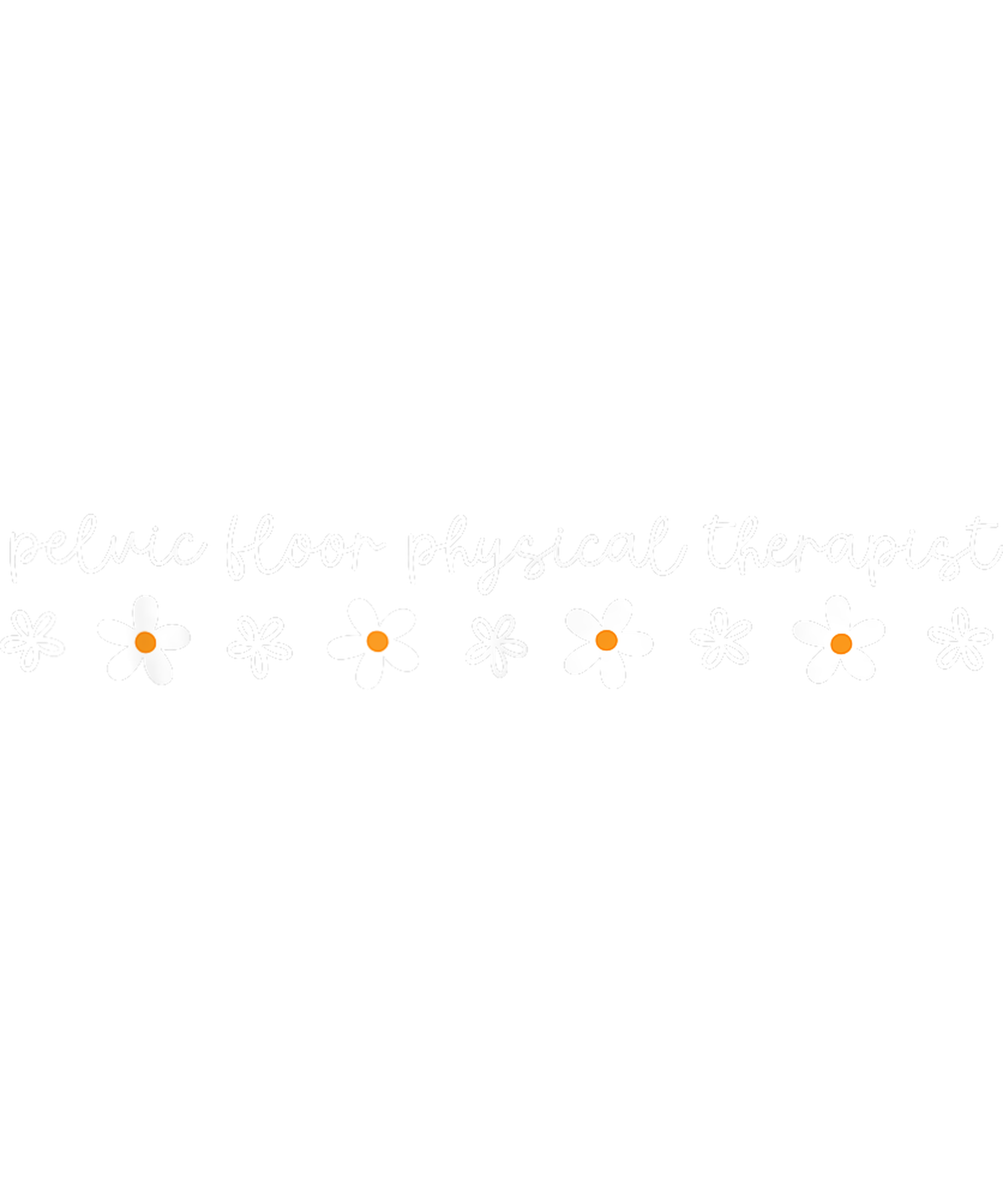 Pelvic Floor Physical Therapist DTF Transfer