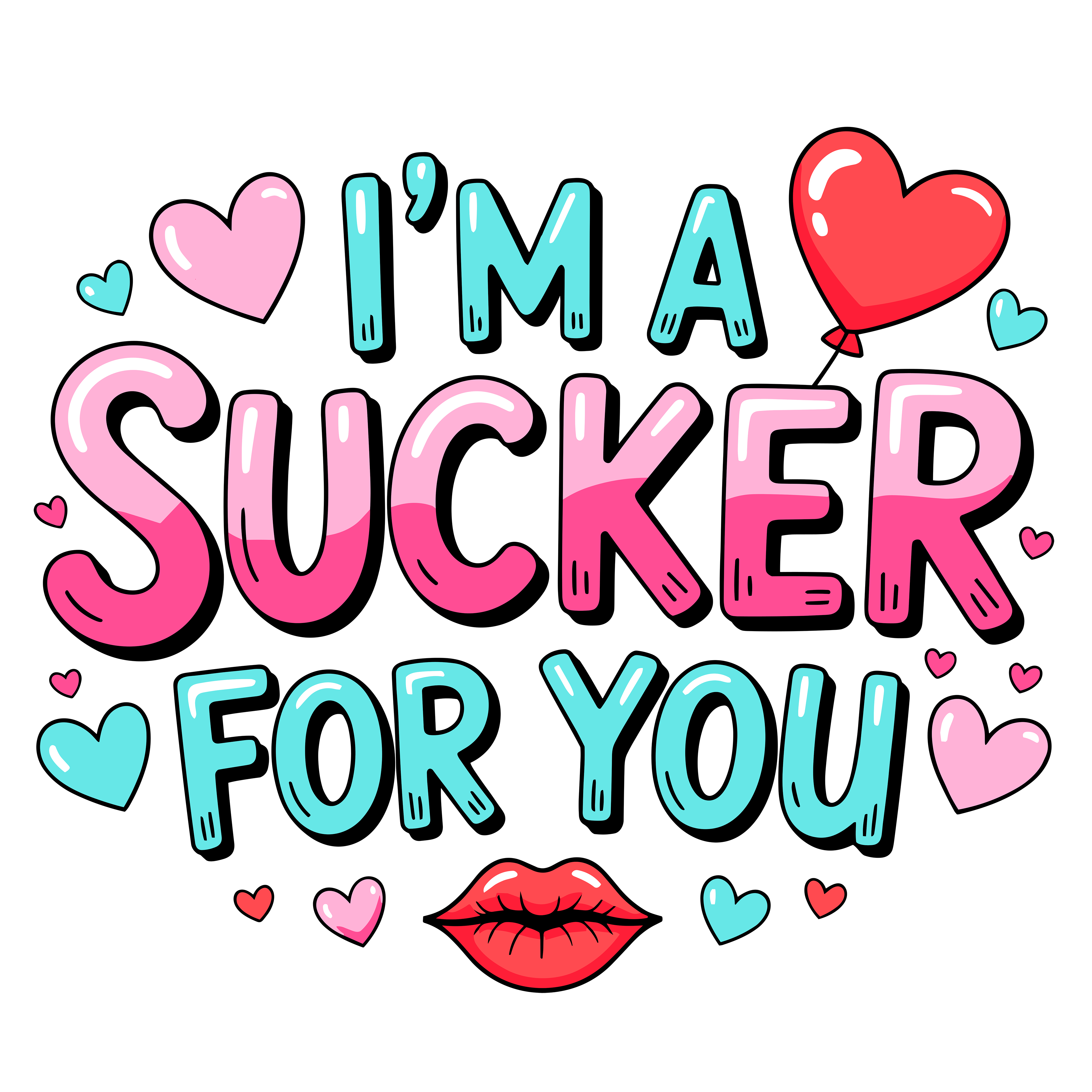 Valentine Sucker For You DTF Transfer