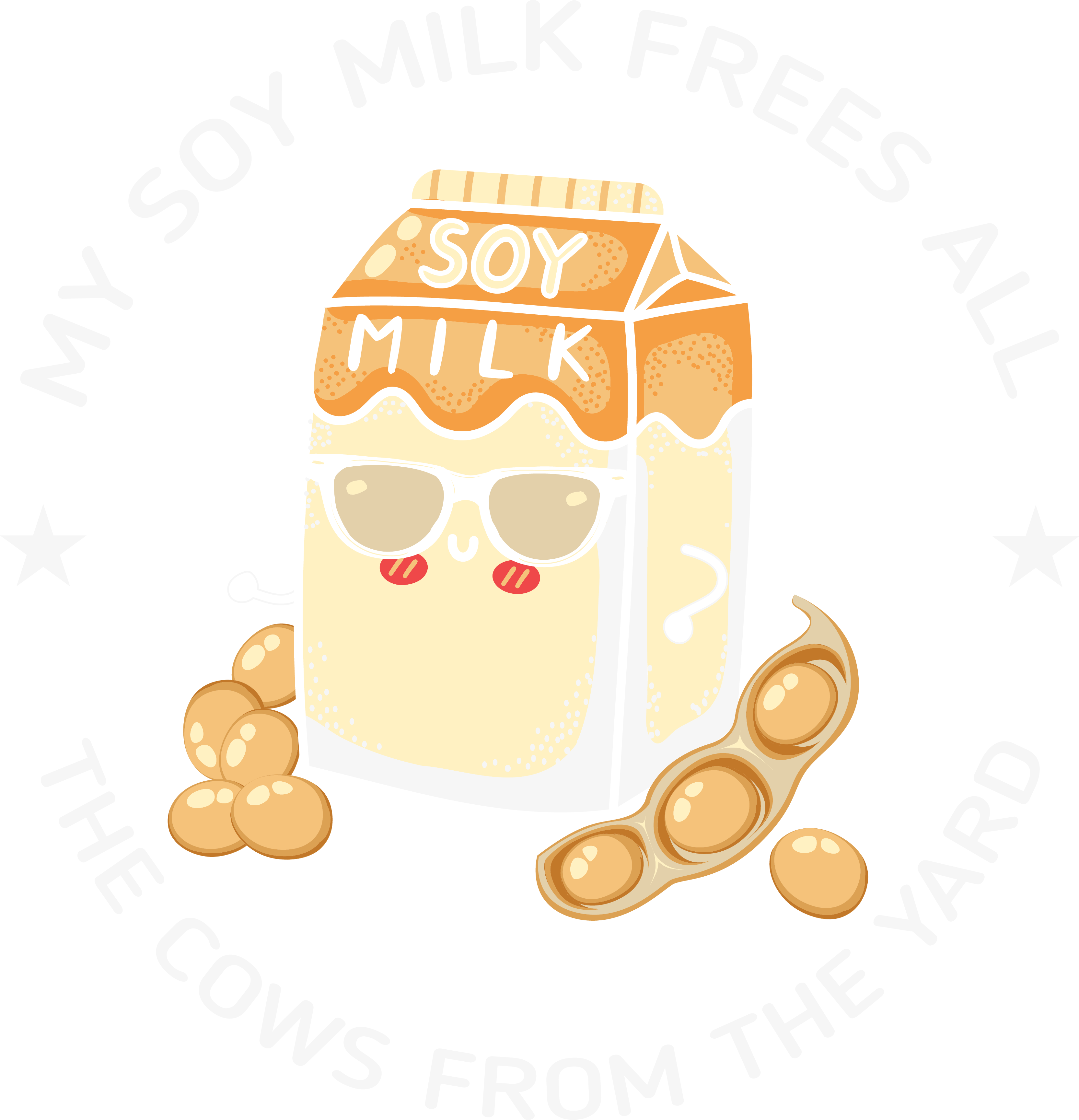My Soy Milk Frees All The Cows DTF Transfer