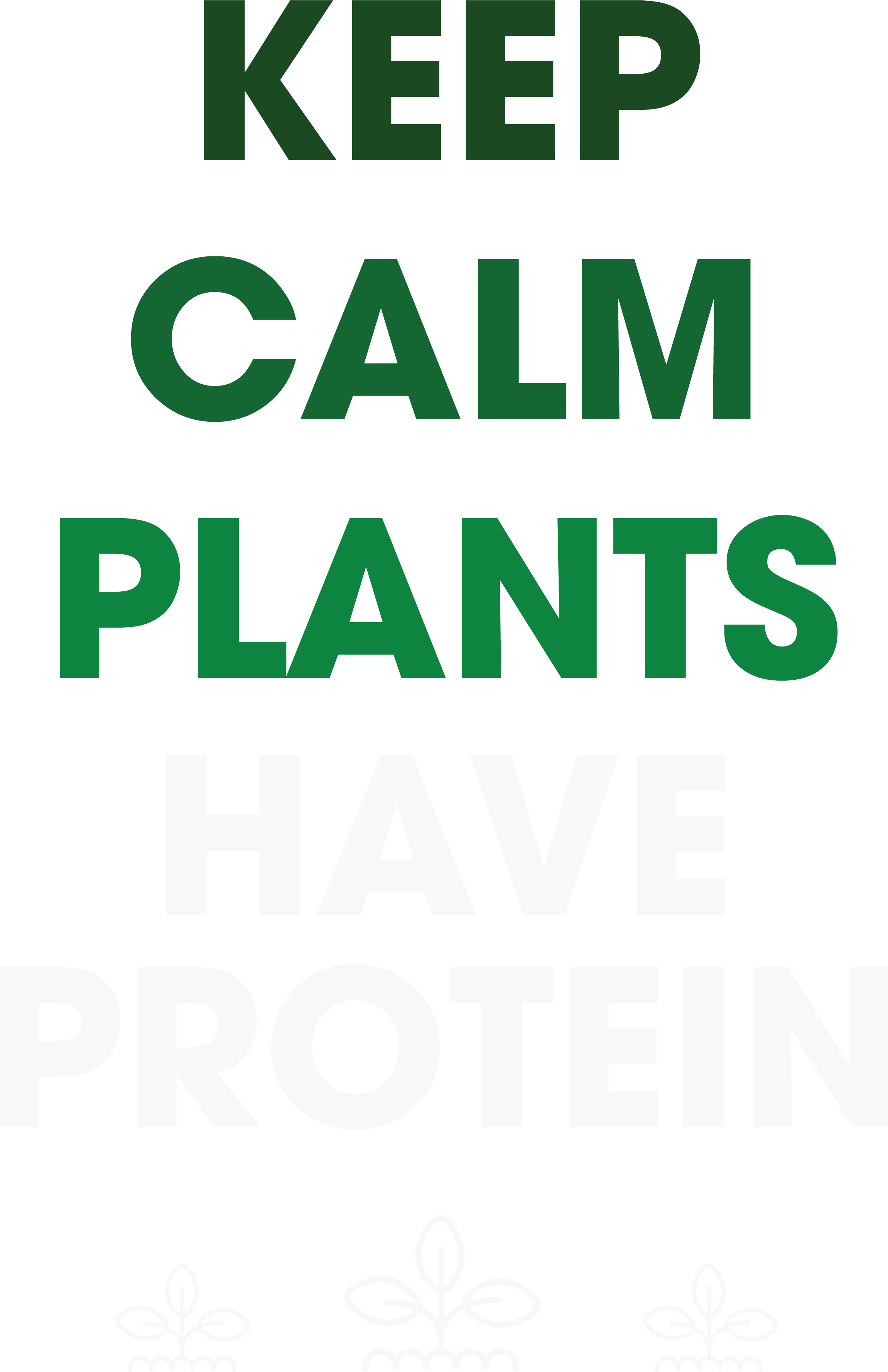 Keep Calm Plants Have Protein DTF Transfer