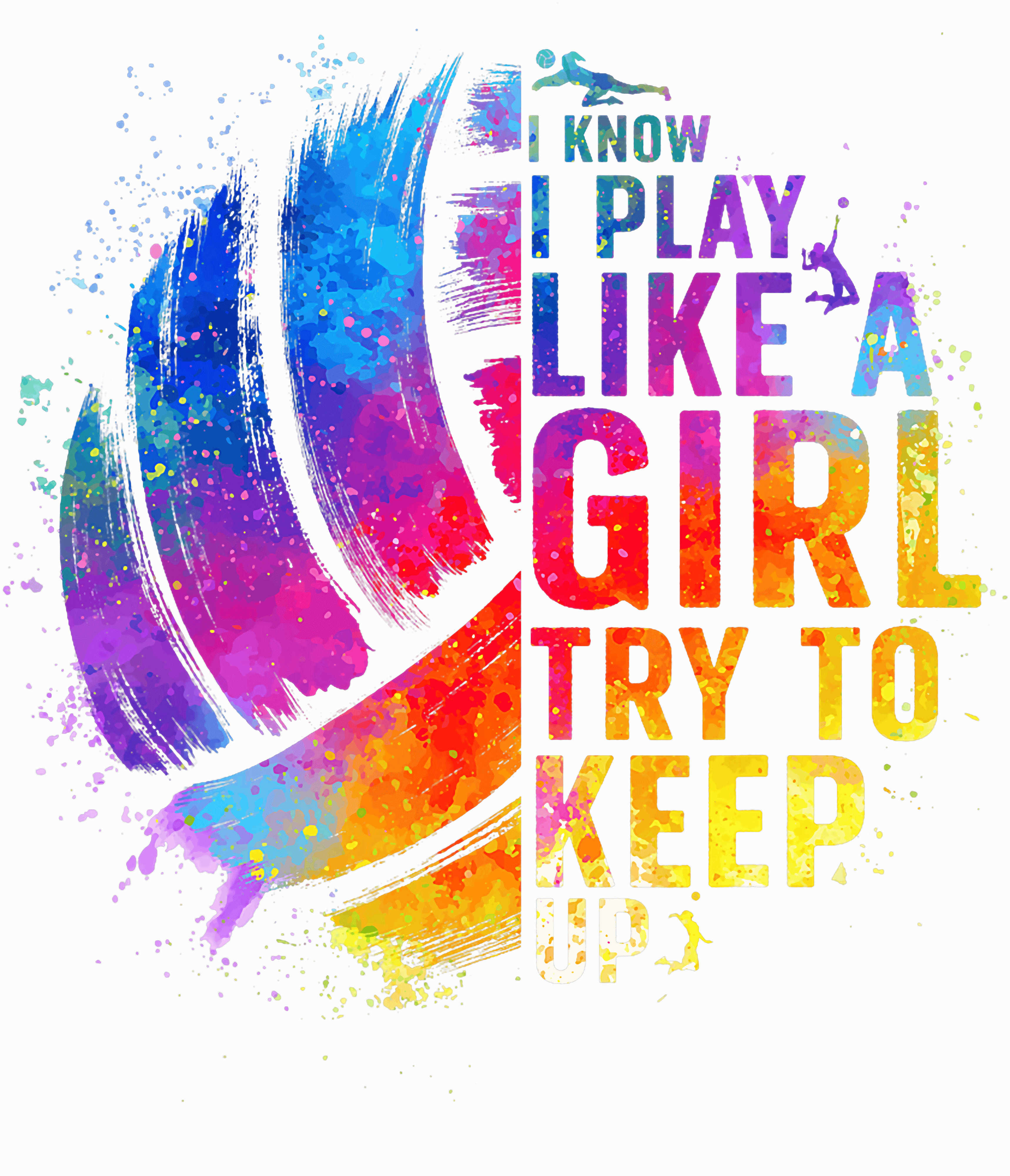 I Play Like A Girl Try To Keep Up DTF Transfer