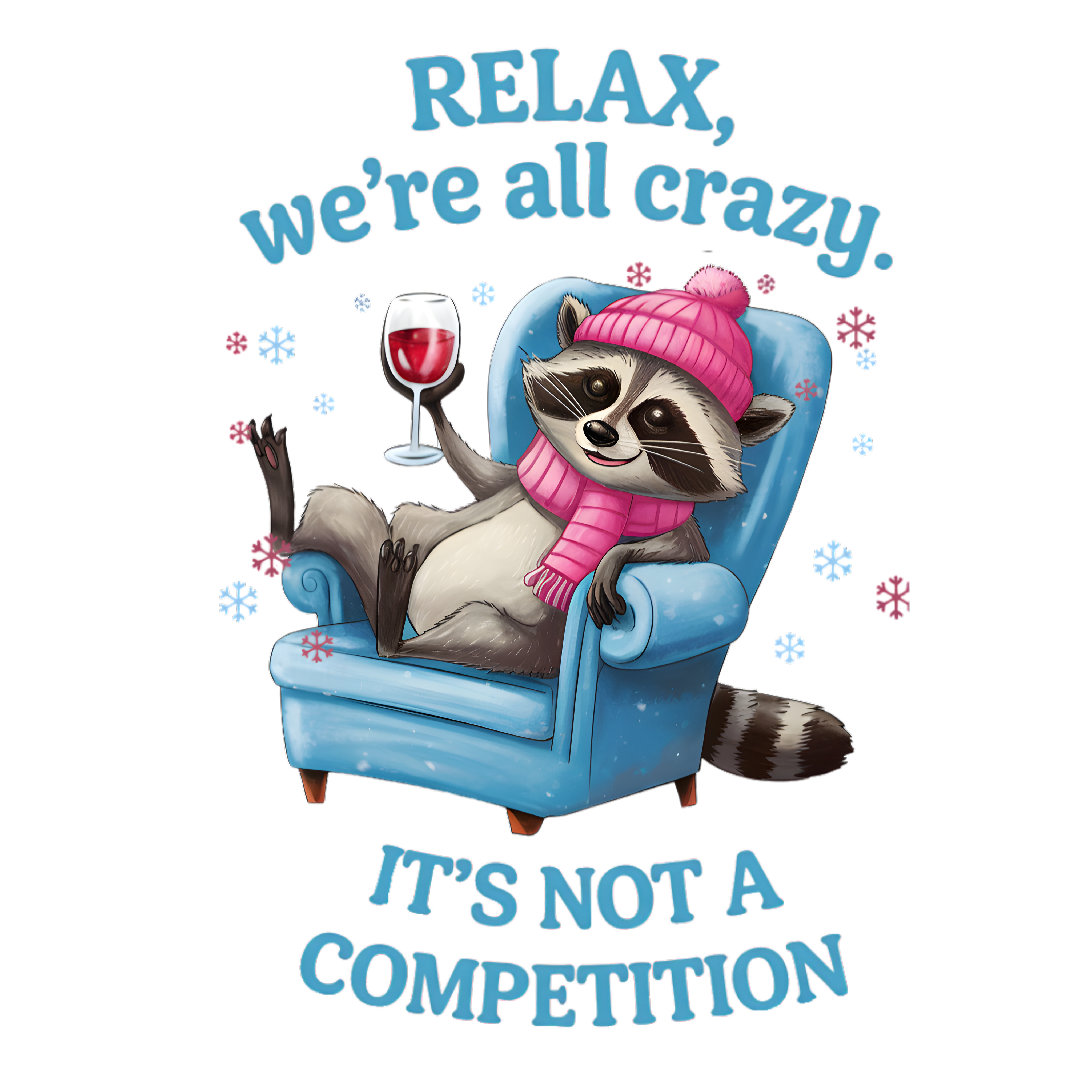 Relax Crazy Winter Raccoon DTF Transfer