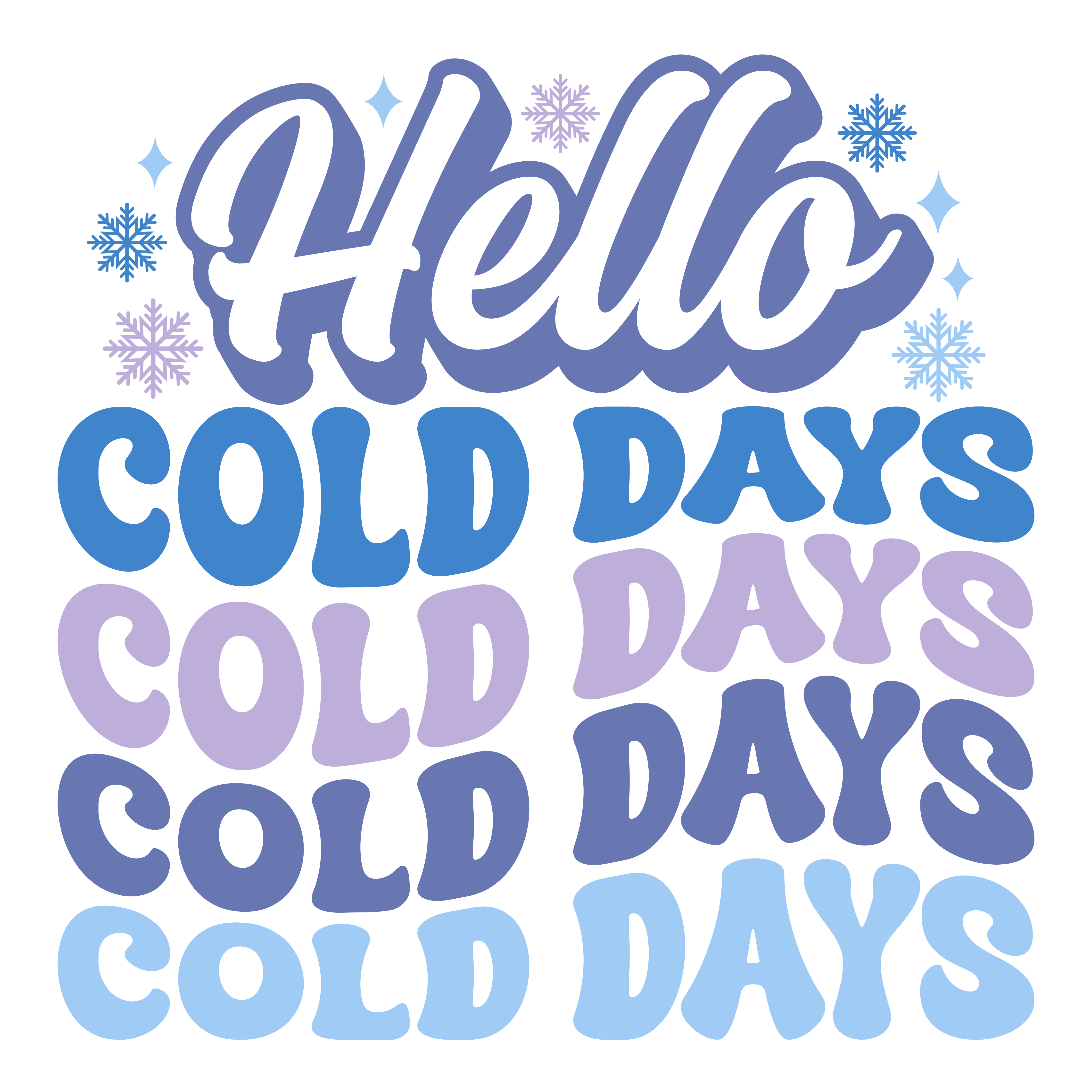 Hello Cold Days DTF Transfer
