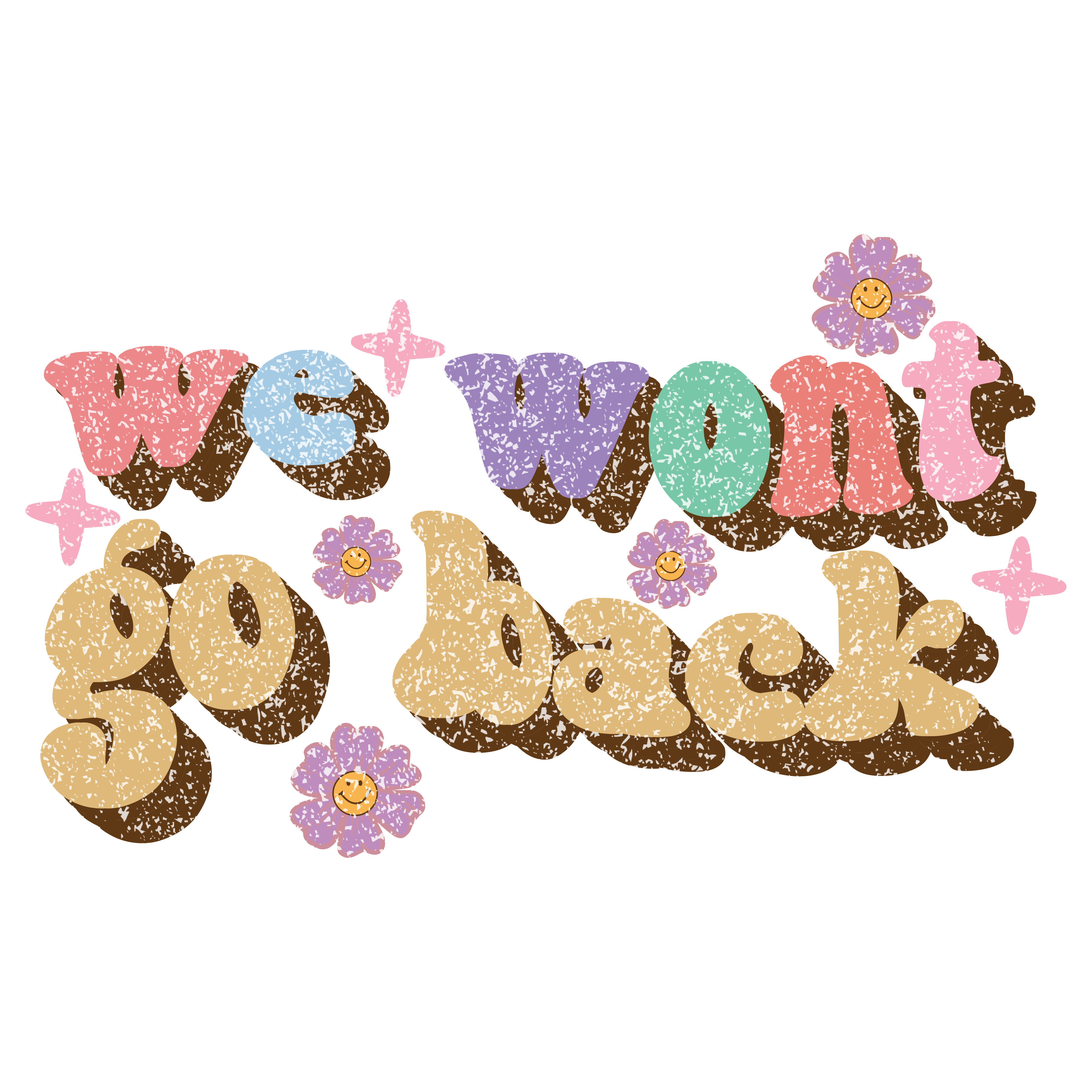 We Wont Go Back Retro Womens Rights DTF Transfer