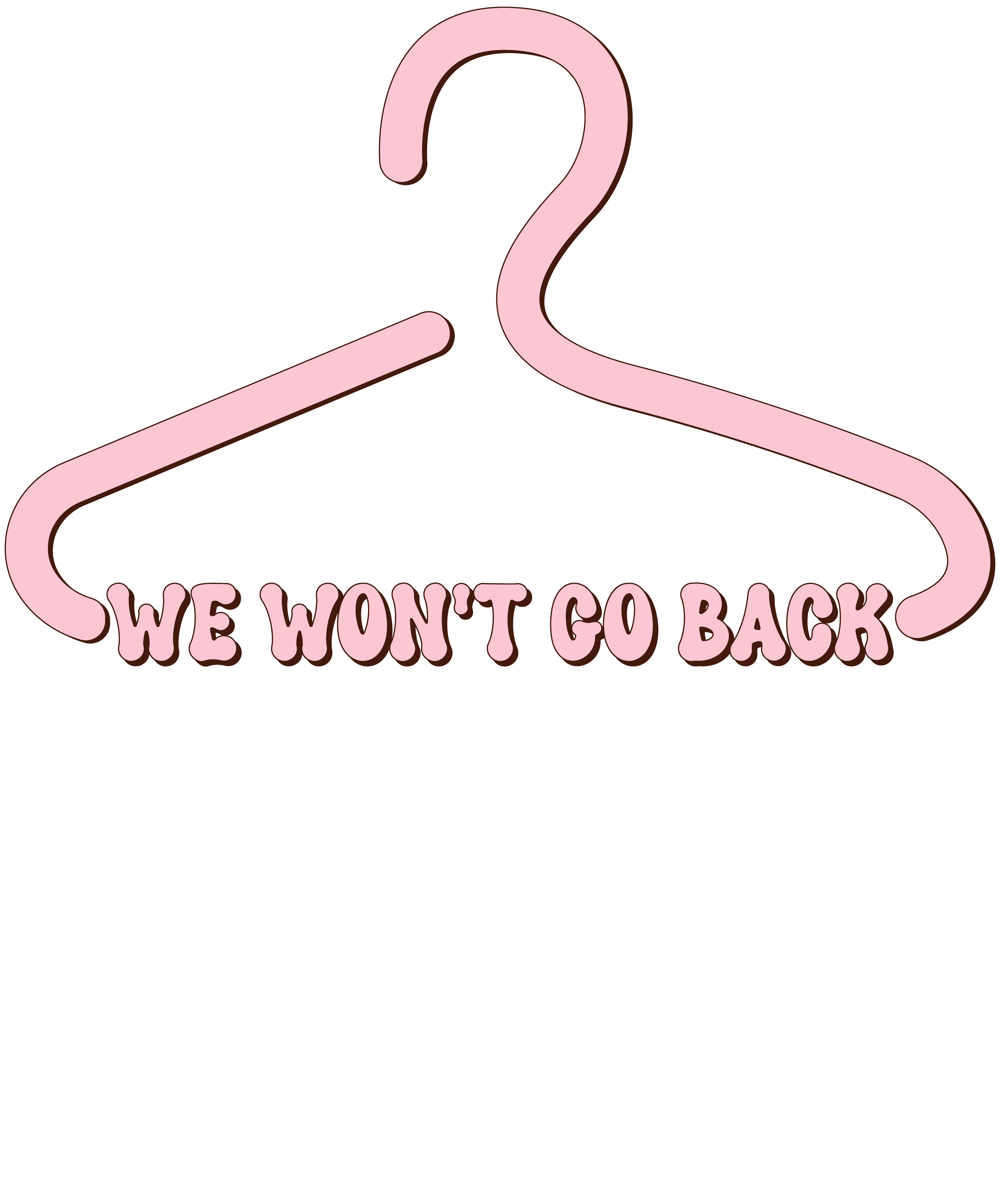 We Wont Go Back Hanger Rights DTF Transfer