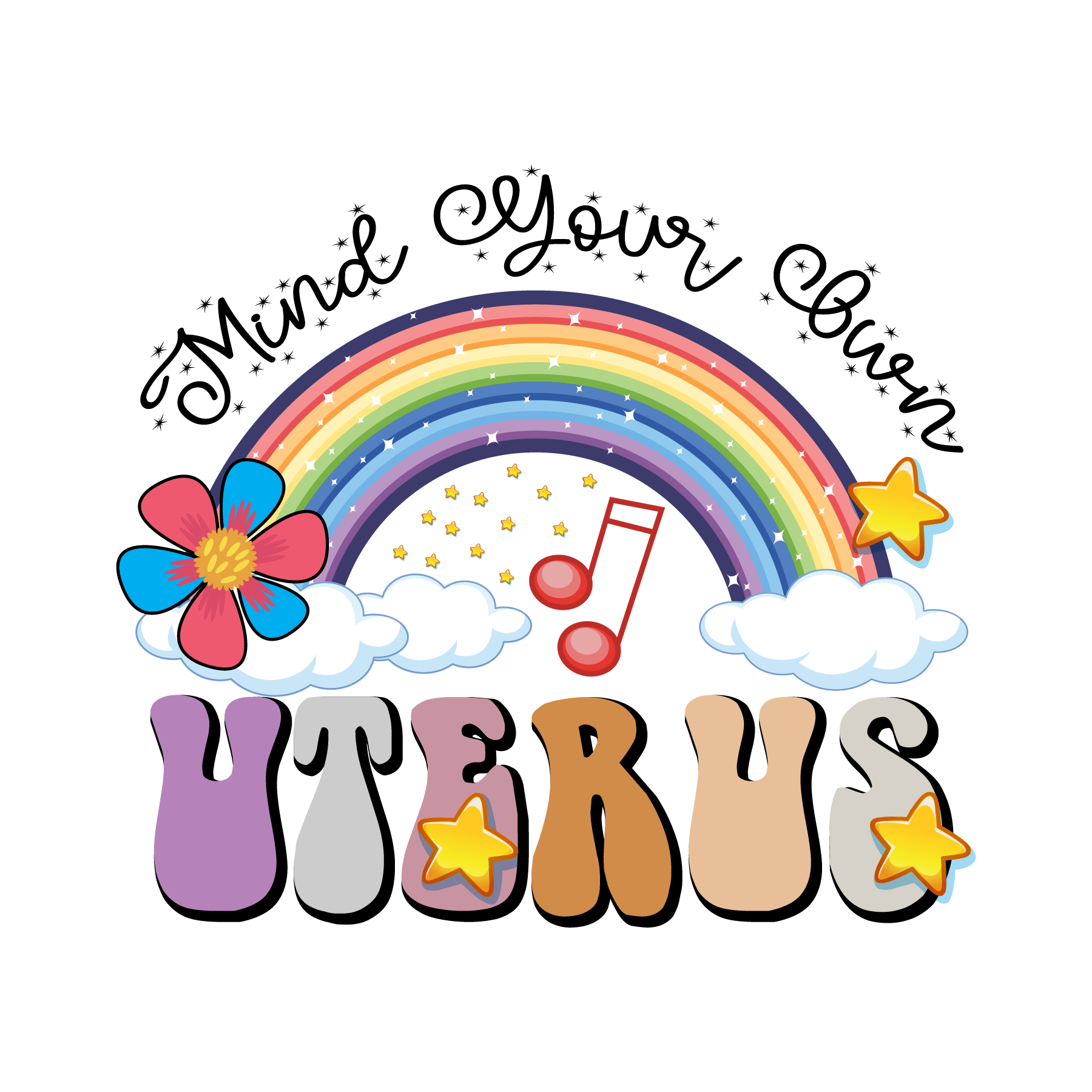 Mind Your Own Uterus Retro Rainbow DTF Transfer