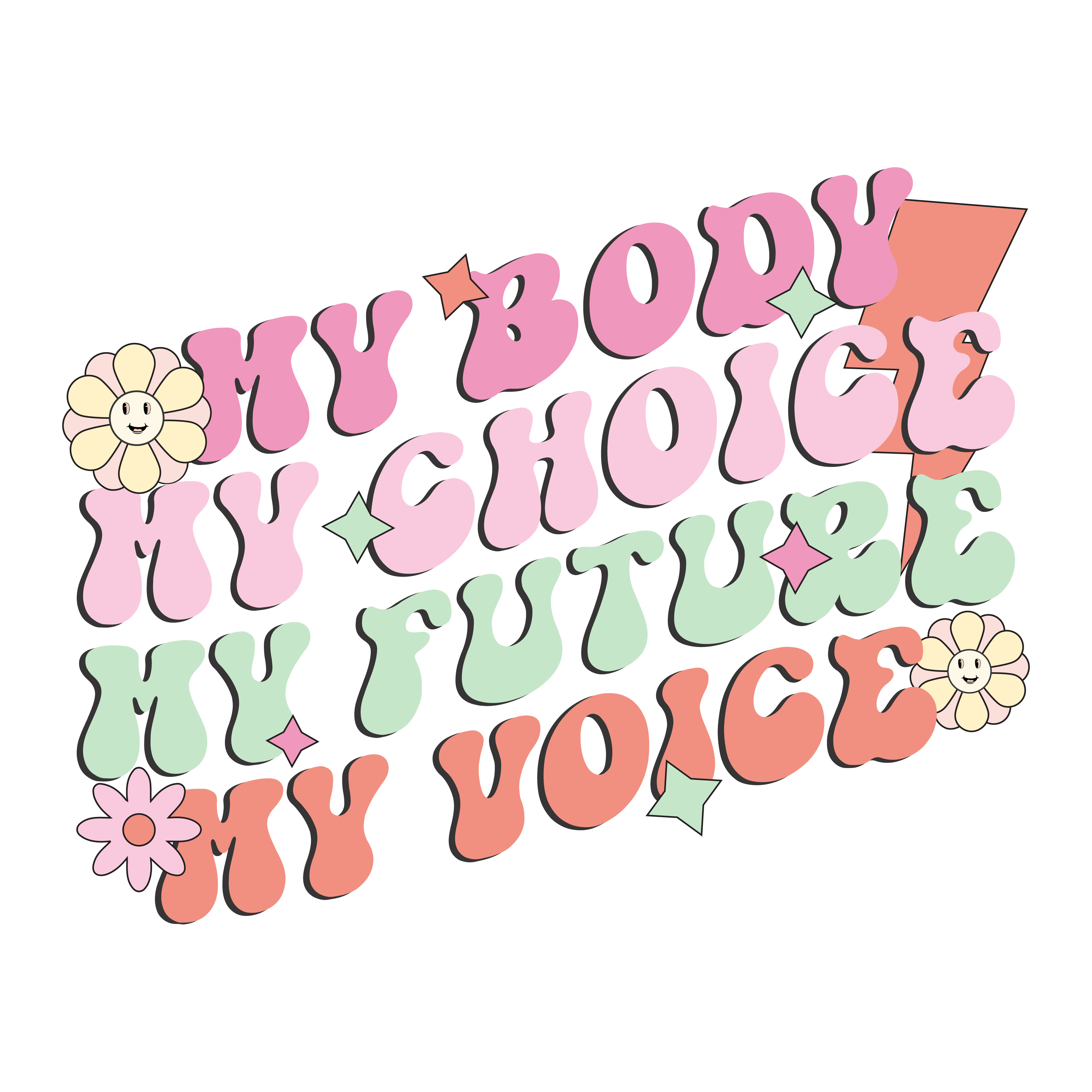 My Body My Choice My Future My Voice Retro DTF Transfer
