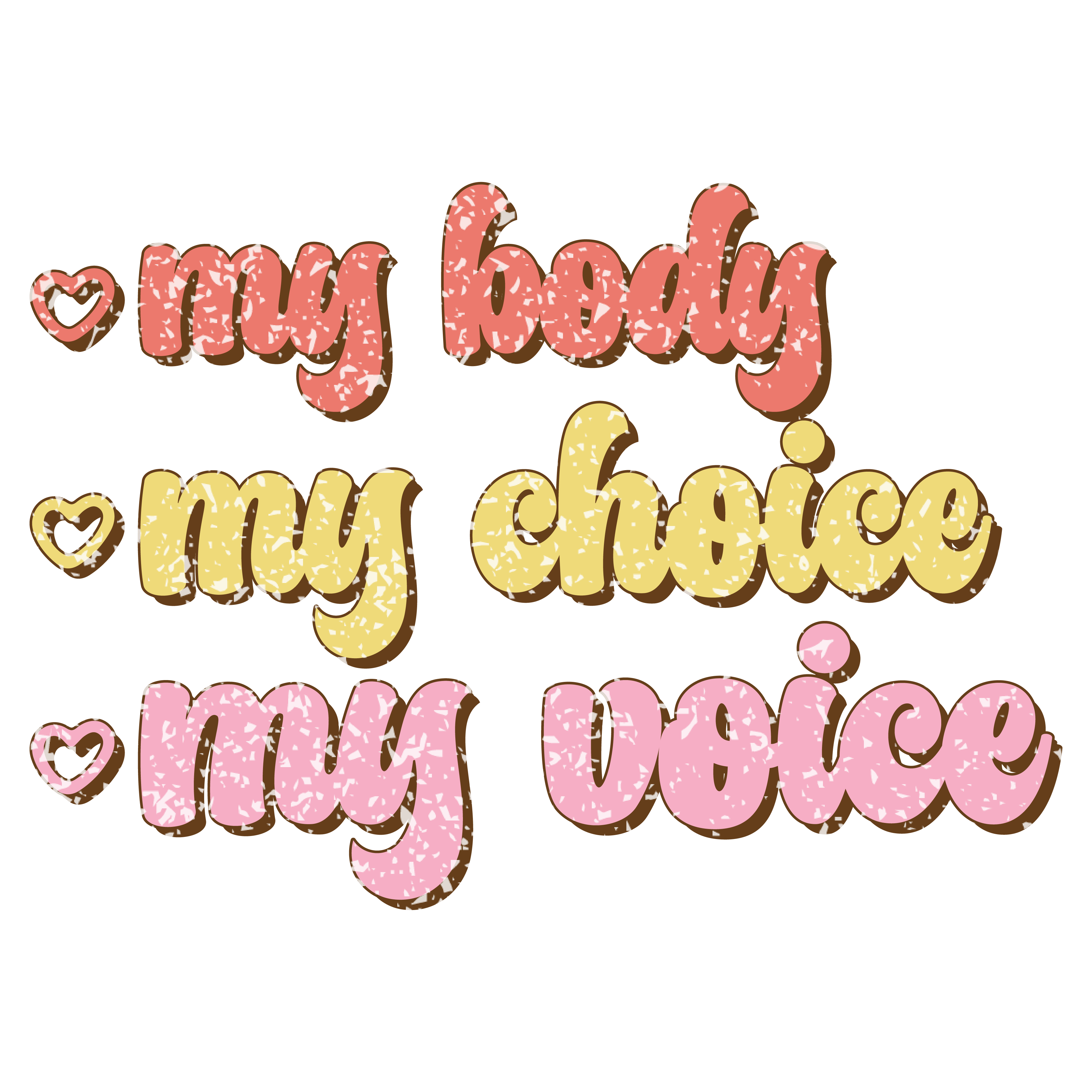 My Body My Choice My Voice DTF Transfer