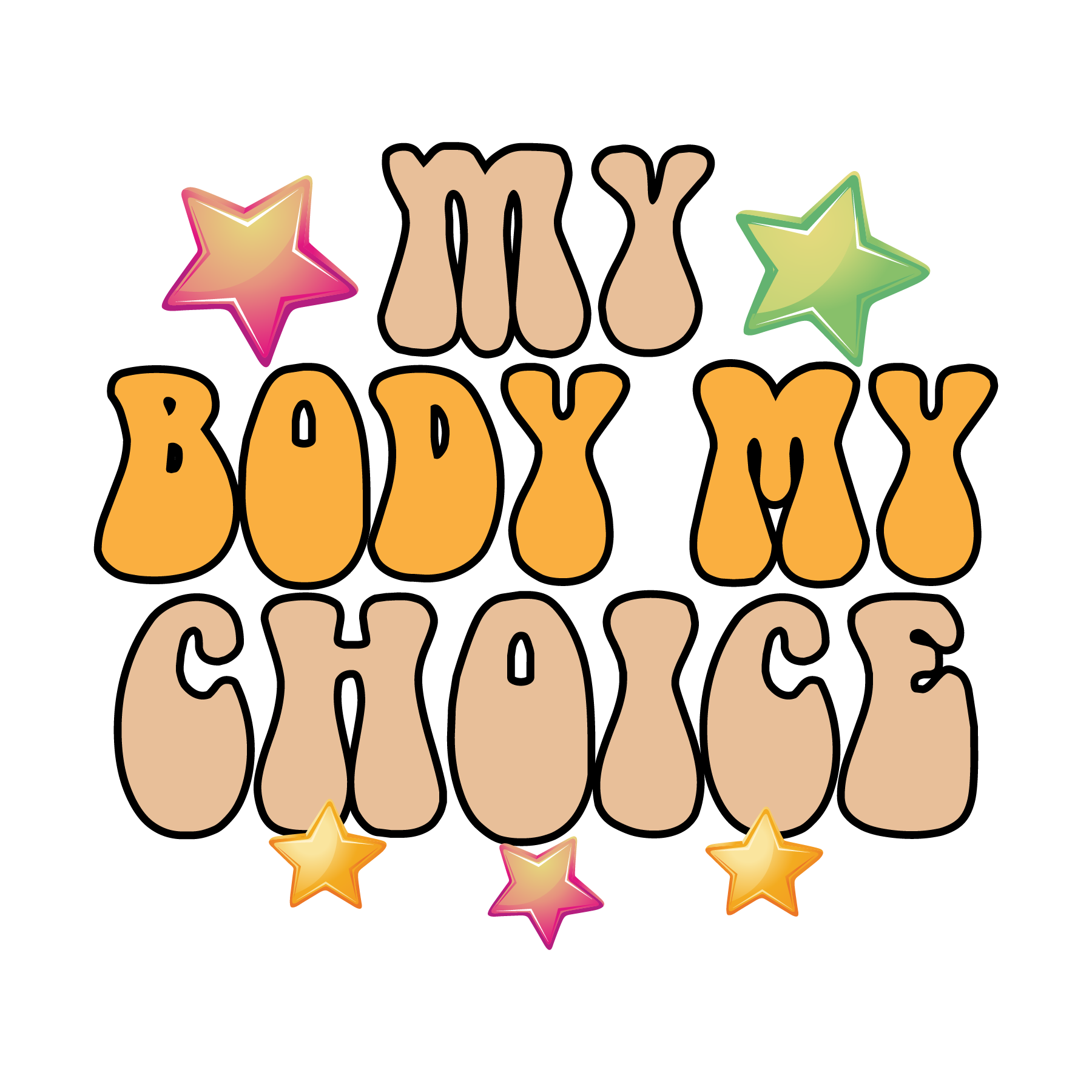 My Body My Choice Retro Statement DTF Transfer