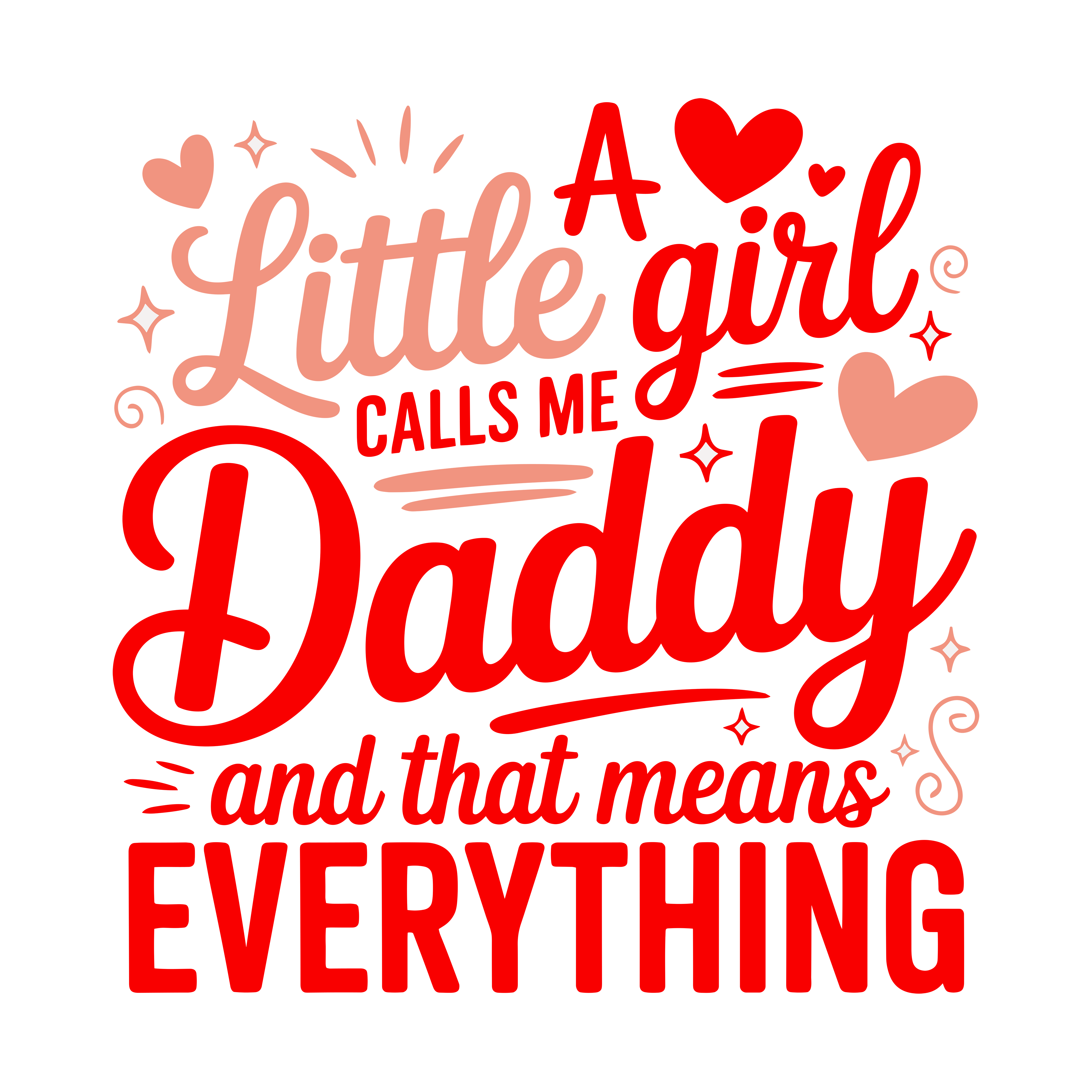 Little Girl Calls Me Daddy DTF Transfer